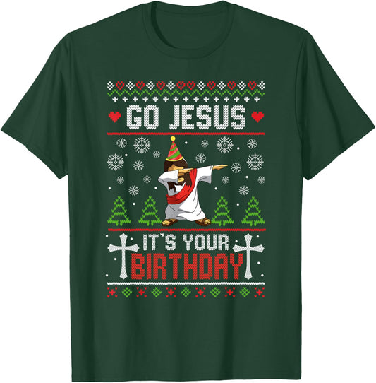 Go Jesus It's Your Birthday Ugly Christmas Sweater Funny T-Shirt - T-Shirt | Forest