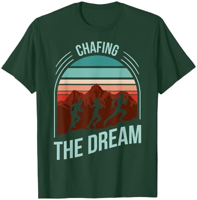 Chafing The Dream T-Shirt - T-Shirt | Forest