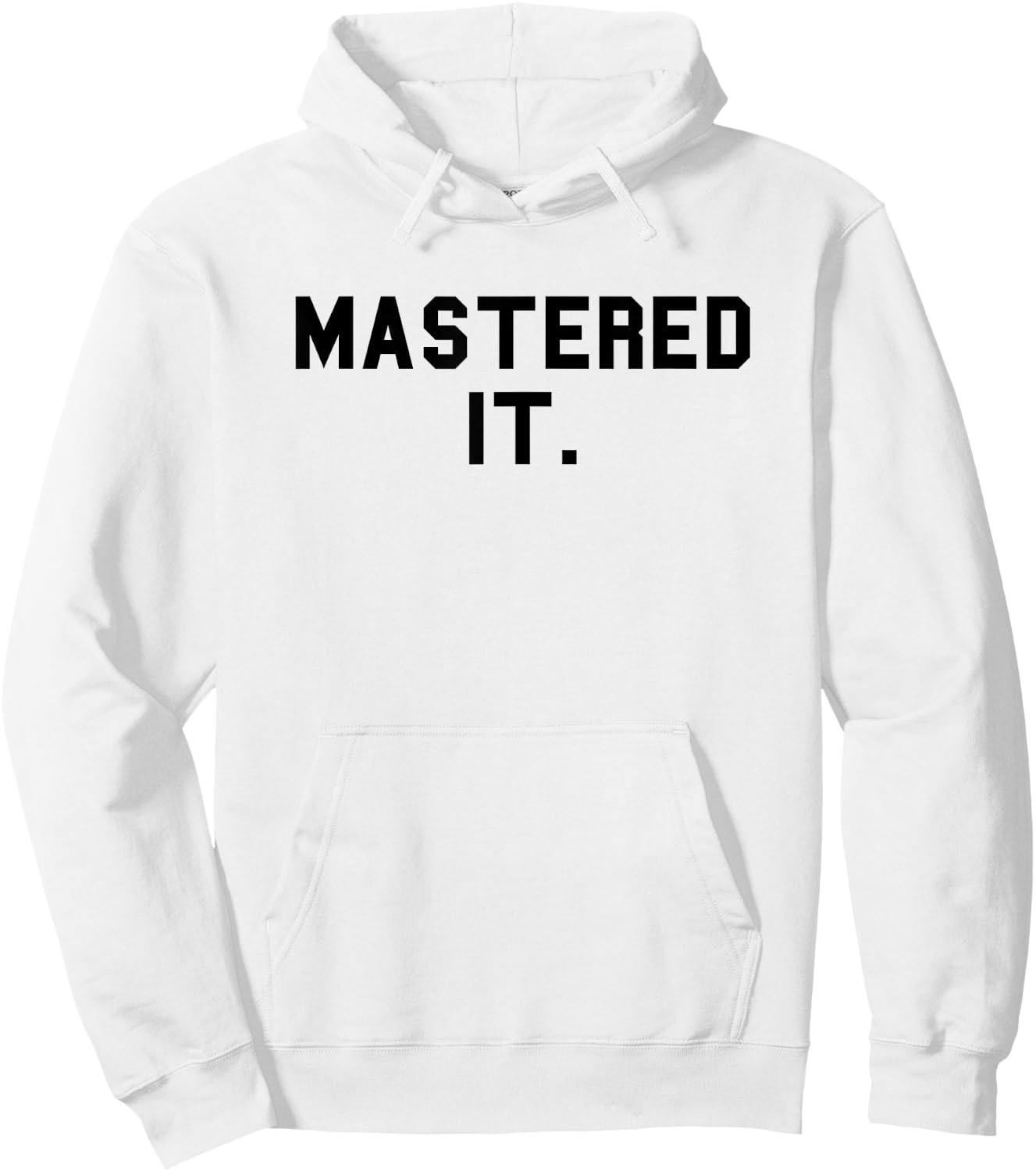 Mastered It. Master's Degree Graduation Funny Fan Black Hoodie - Hoodie | White