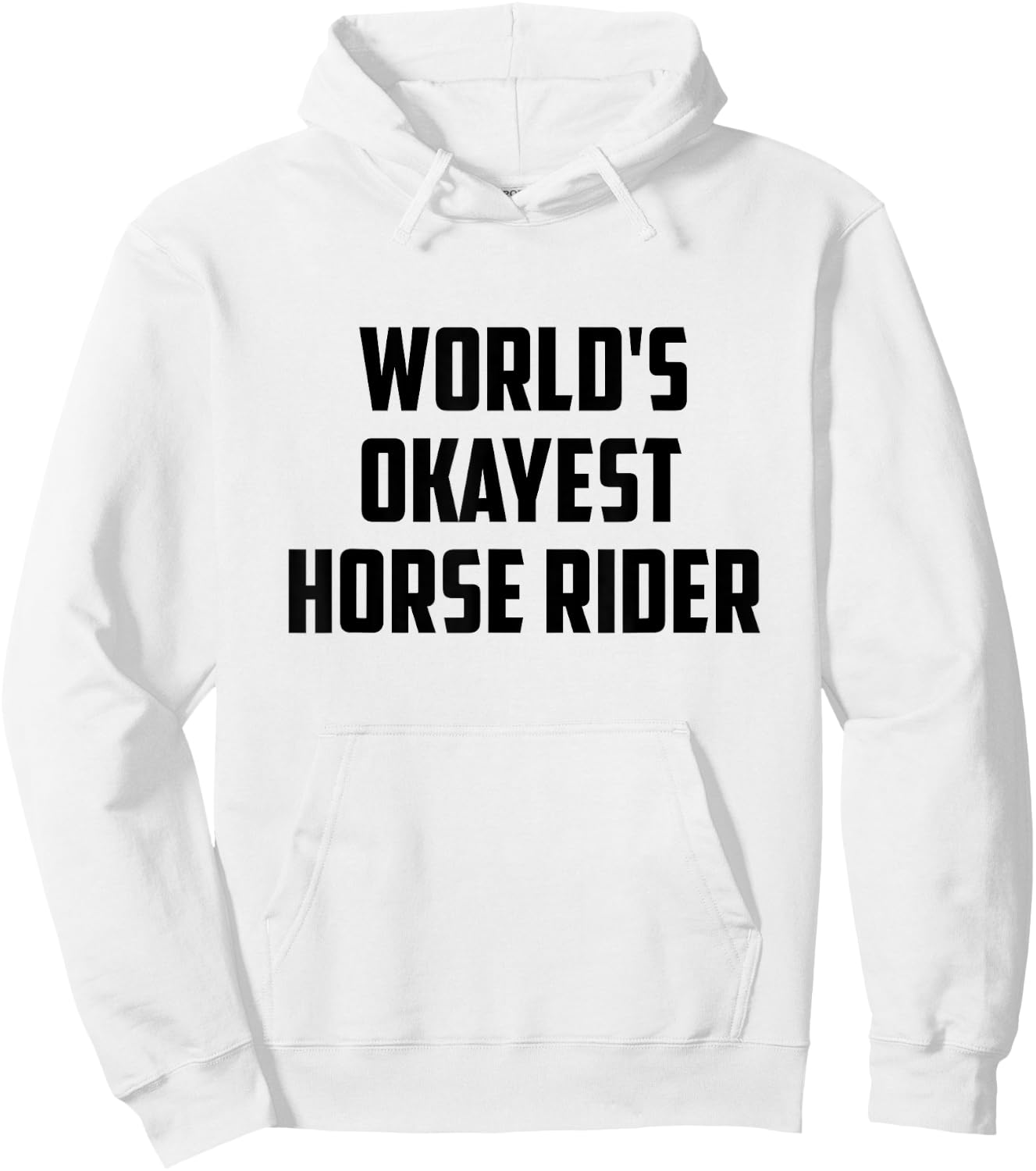 World's Okayest Horse Rider Equestrian Riding Horse Lover Hoodie - Hoodie | White