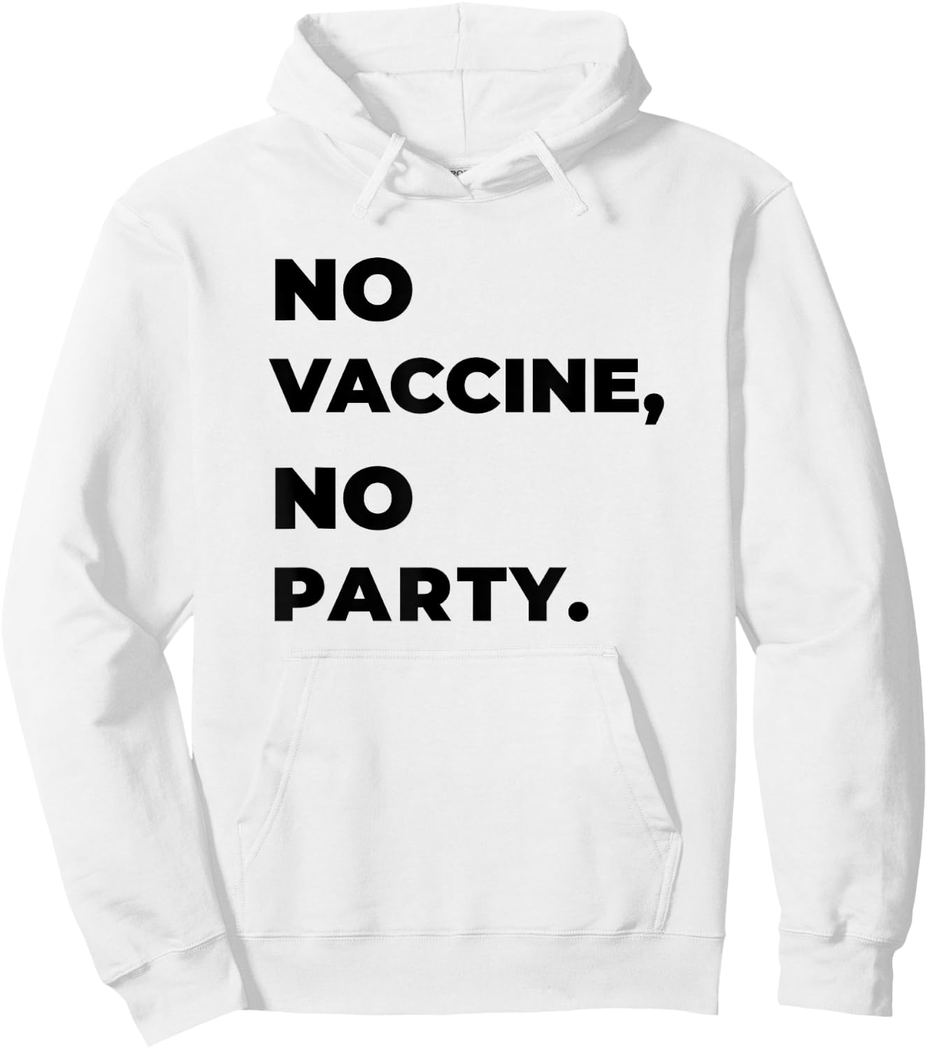 No VACCINE, No PARTY Hoodie - Hoodie | White