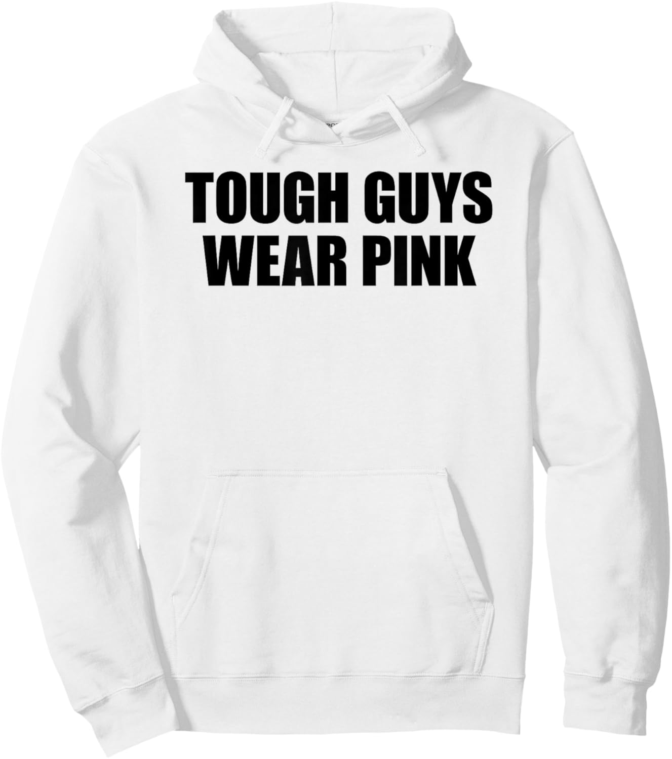 Tough Guys Wear Pink Hoodie - Hoodie | White