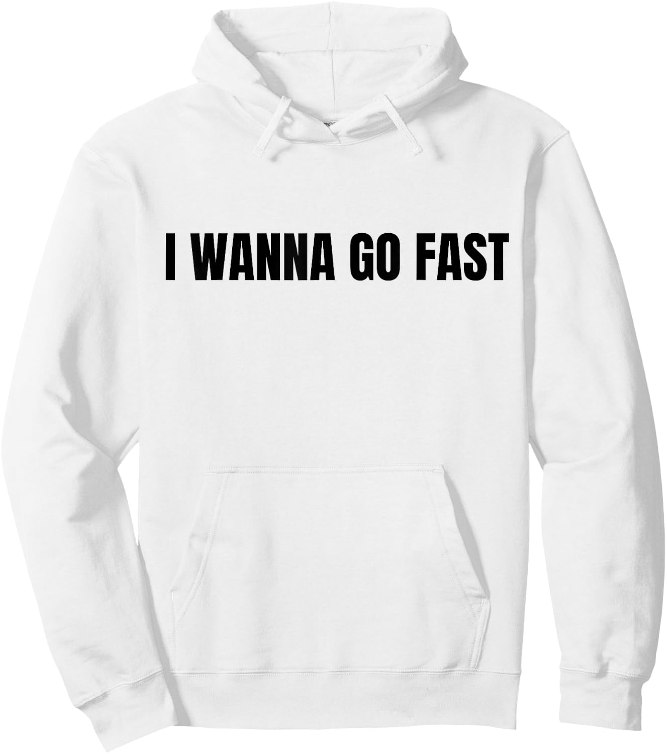 I Wanna Go Fast Funny Running Walking Racing Hoodie - Hoodie | White