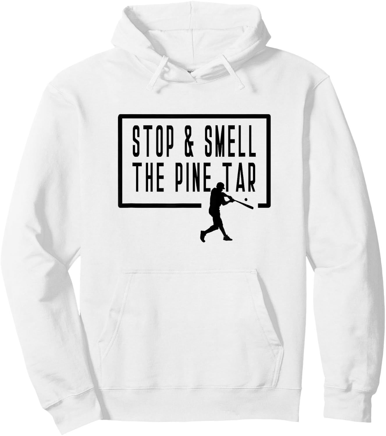 Stop and Smell The Pine Tar Baseball Player Funny Saying Hoodie - Hoodie | White