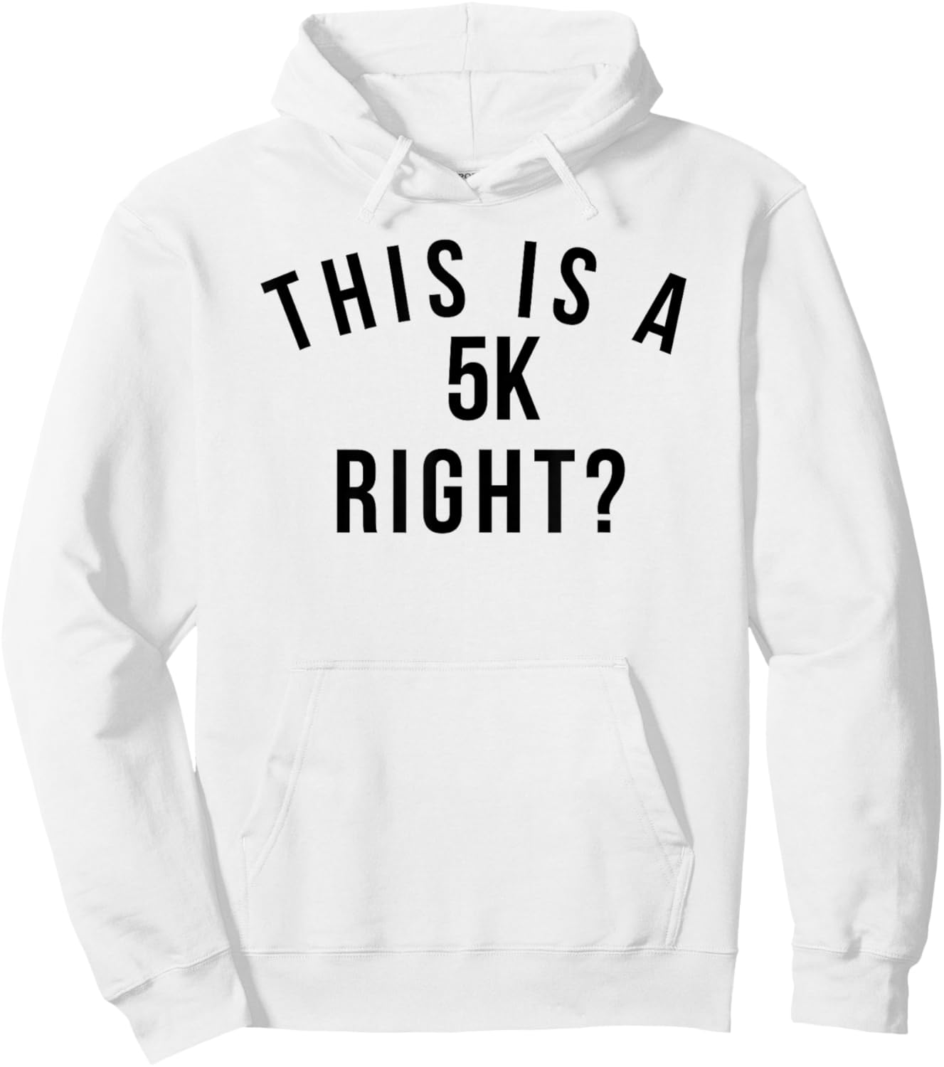 Funny marathon run This is a 5k right? running race Hoodie - Hoodie | White