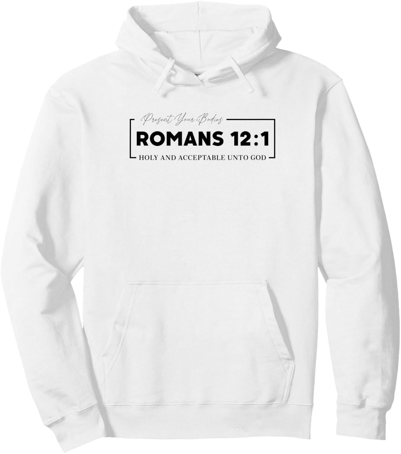 Christian Gift w/ Inspirational Scripture Quotes Romans 12:1 Hoodie - Hoodie | White