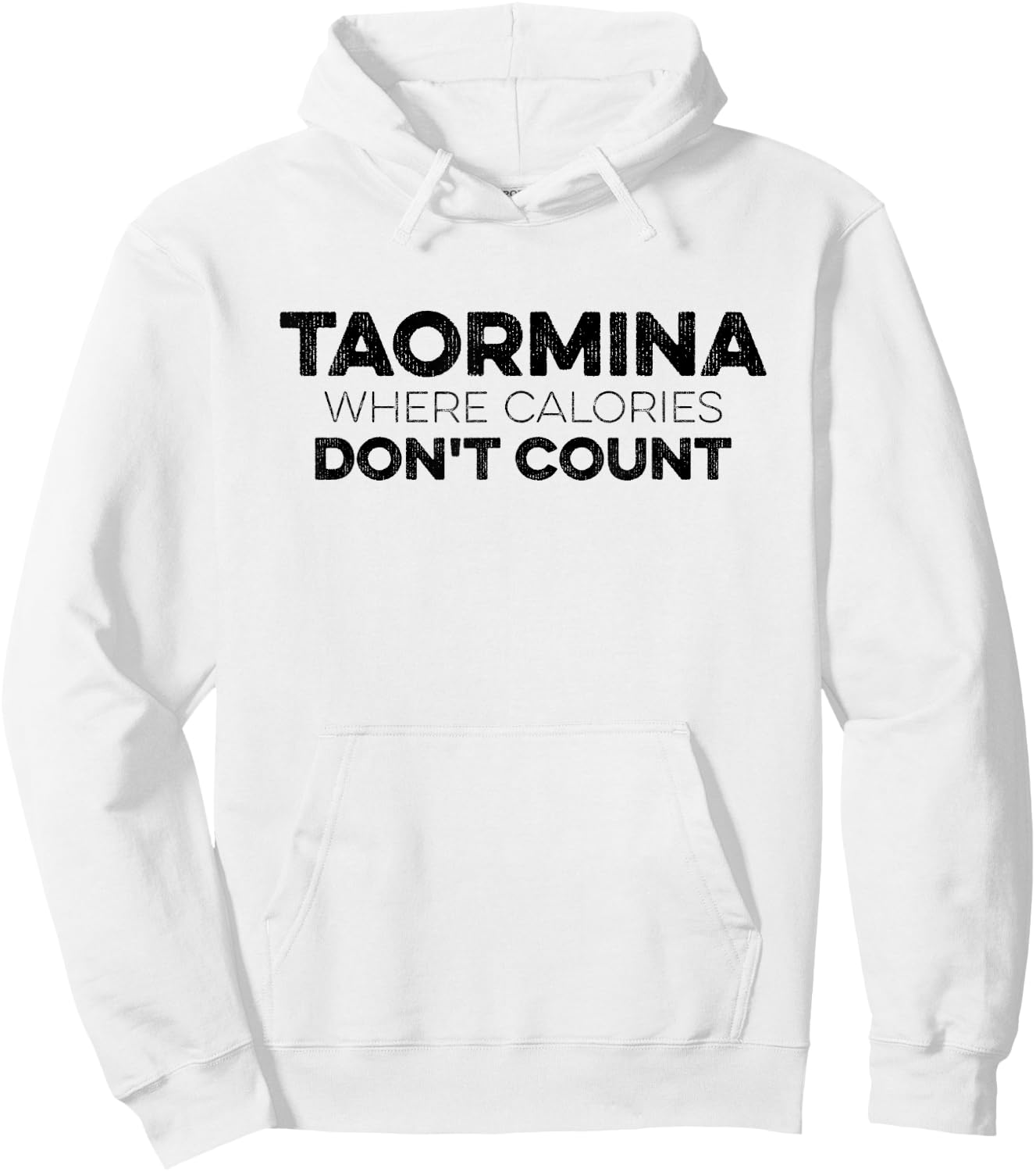 Taormina Where Calories Don't Count Funny Taormina Italy Hoodie - Hoodie | White