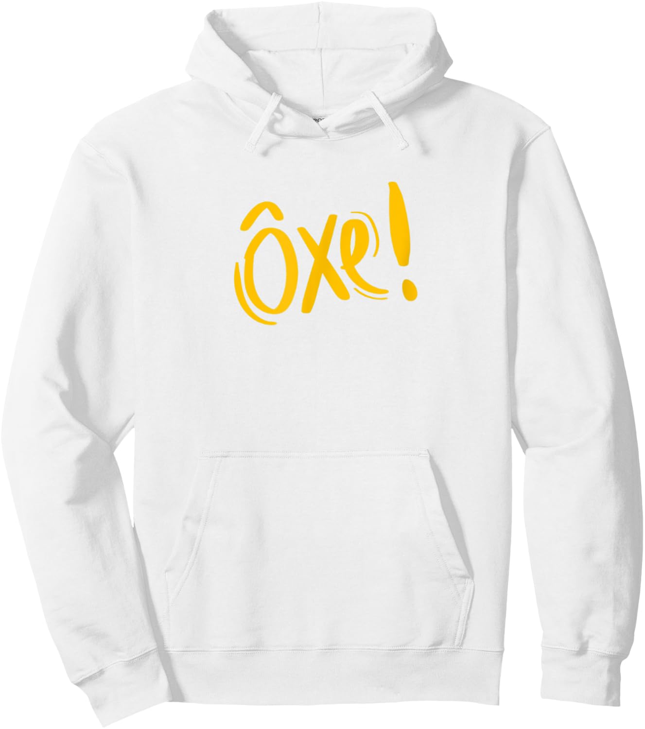 Oxente Nordeste Bahia Oxe Brasil Brazil Brazilian Quote Hoodie - Hoodie | White
