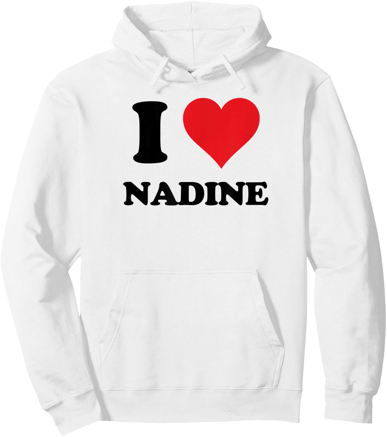 I Heart Nadine First Name I Love Personalized Stuff Hoodie - Hoodie | White