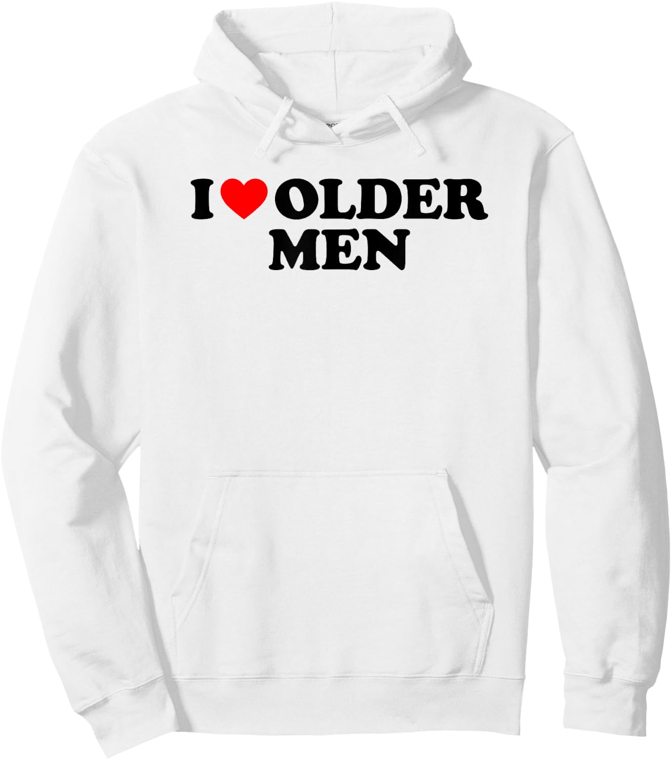 I Love Older Men Hoodie - Hoodie | White