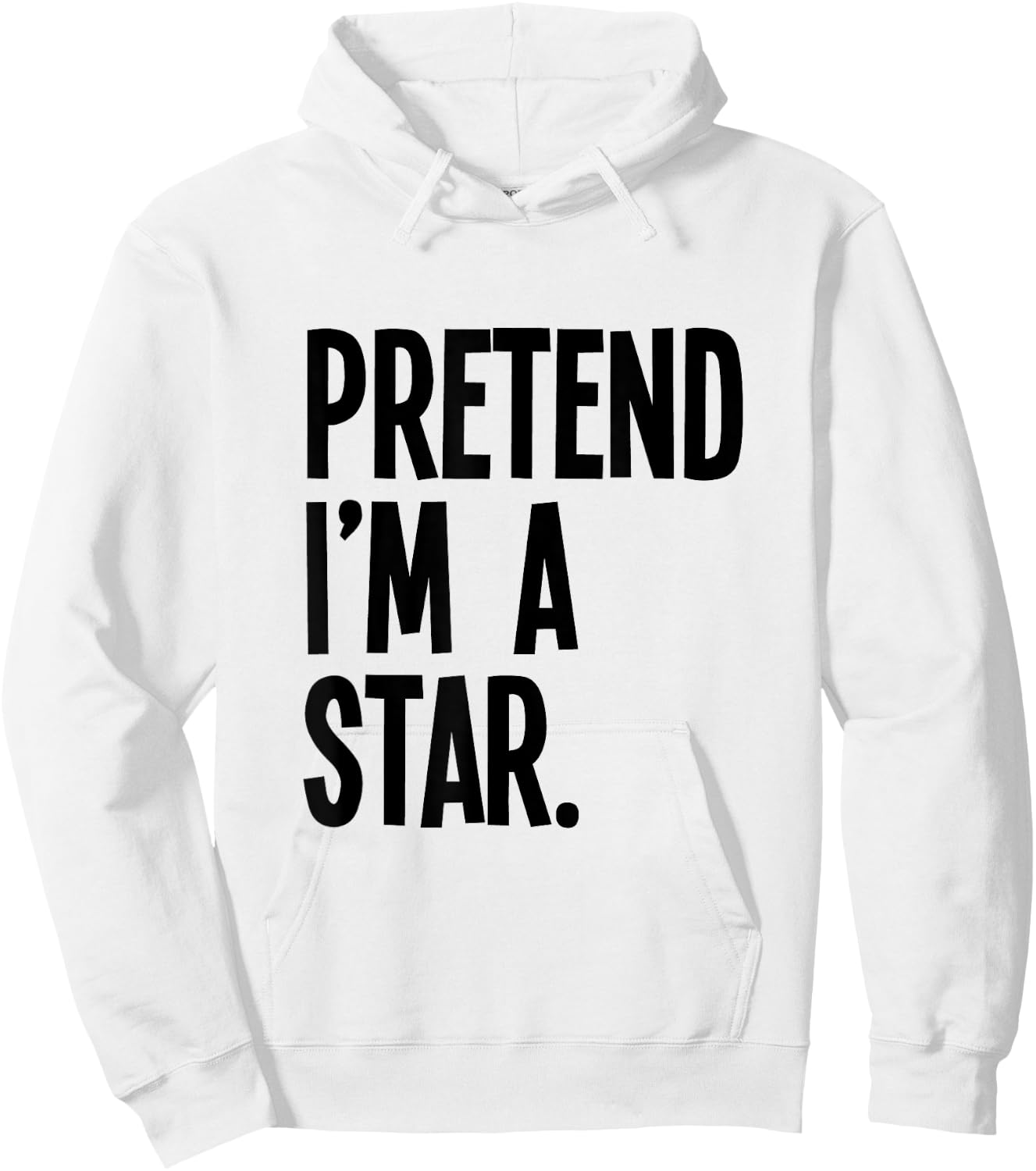 Pretend I'm A Star Funny Halloween Party Costume Hoodie - Hoodie | White