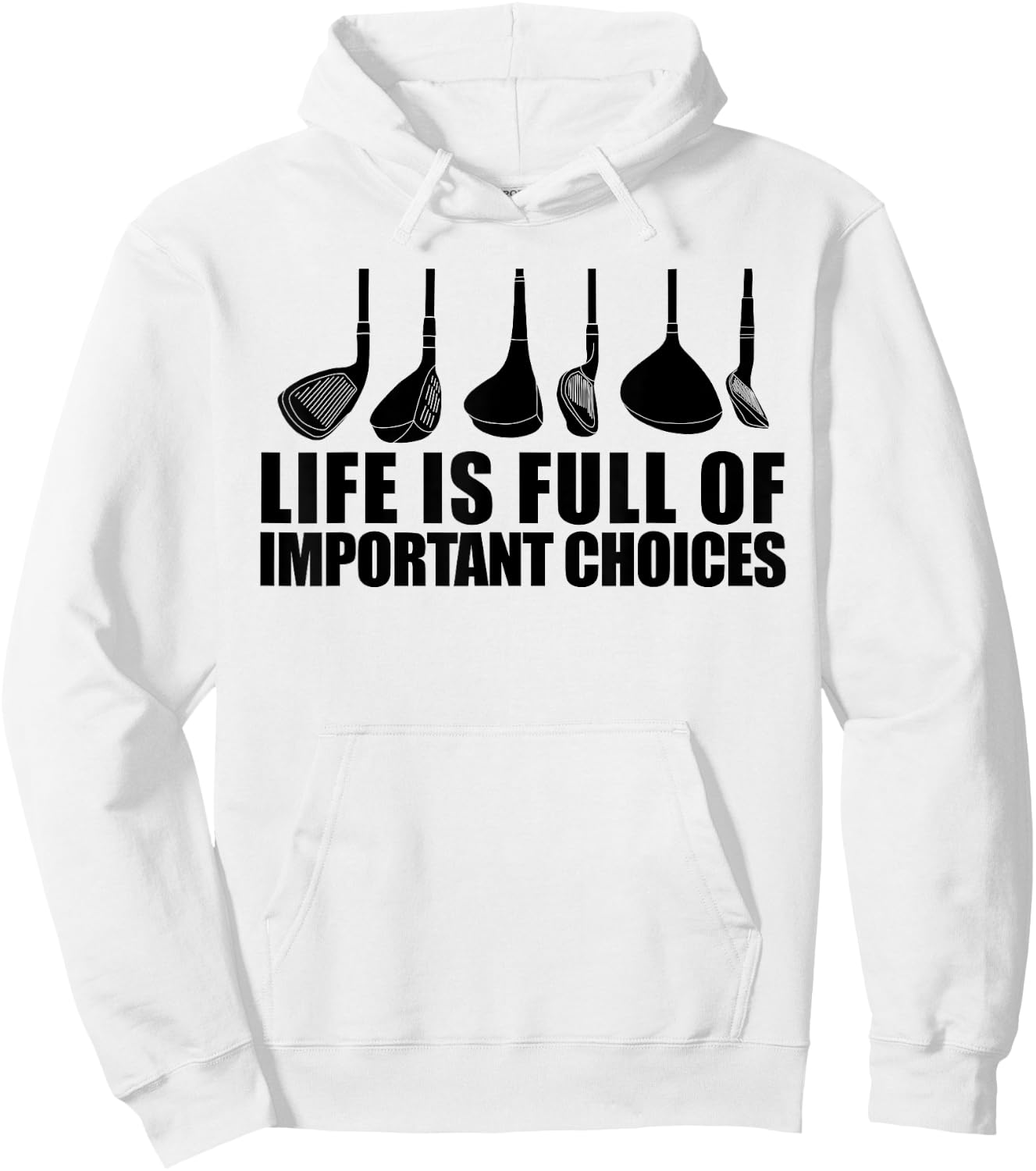 Life Is Full Of Important Choices funny Golf Choices Hoodie - Hoodie | White