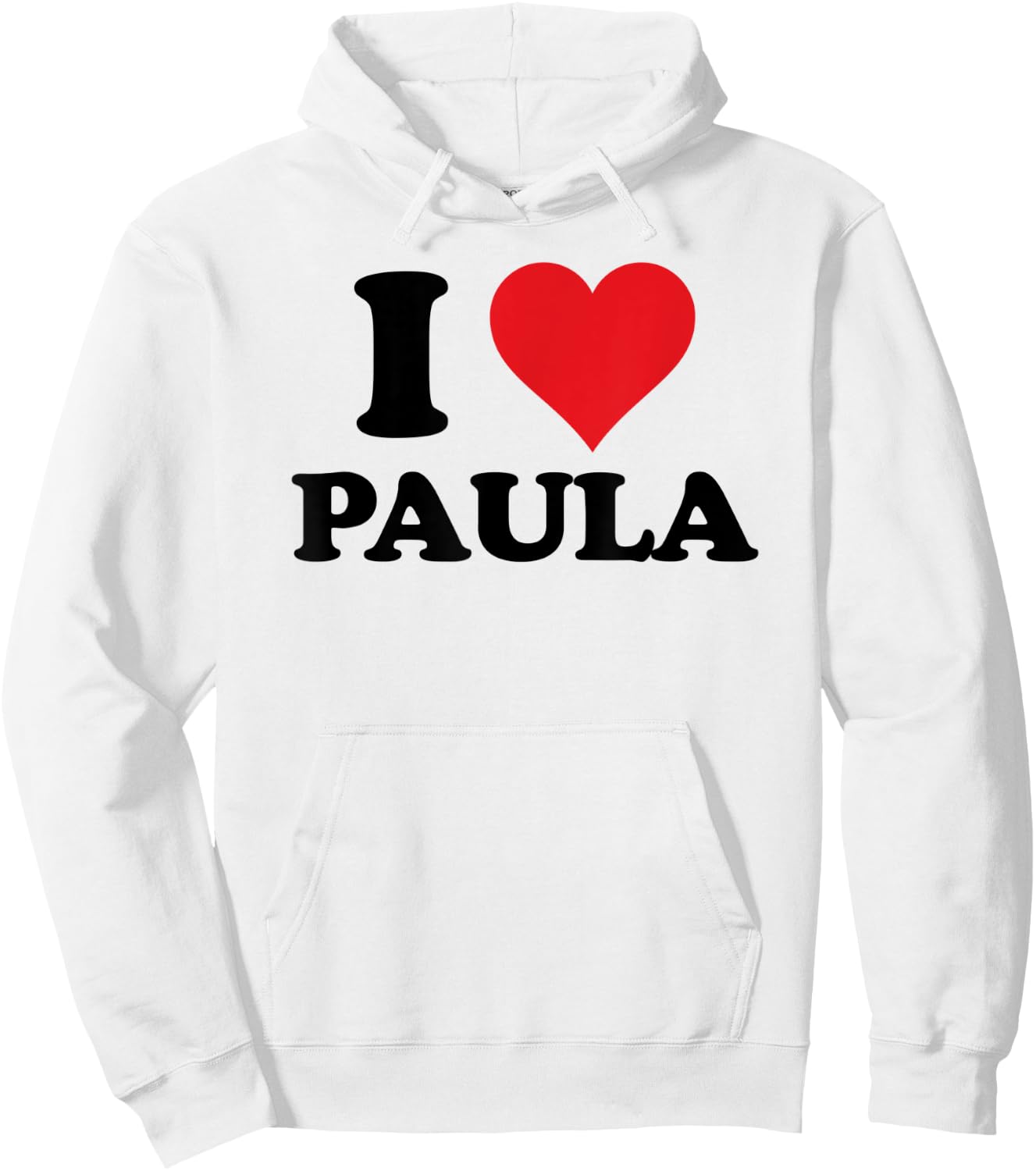 I Heart Paula First Name I Love Personalized Stuff Hoodie - Hoodie | White