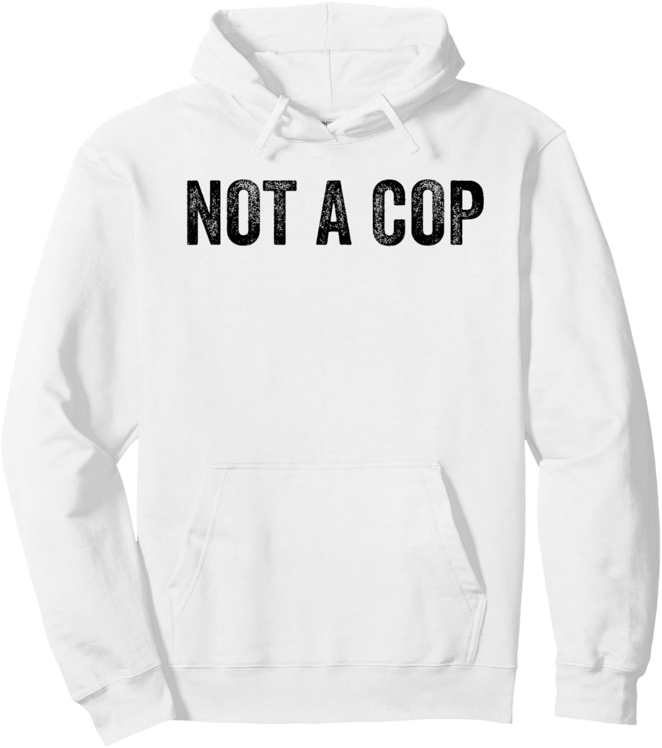 Not A Cop Funny Sarcastic Police -Adults Classic Fit Grey Hoodie - Hoodie | White