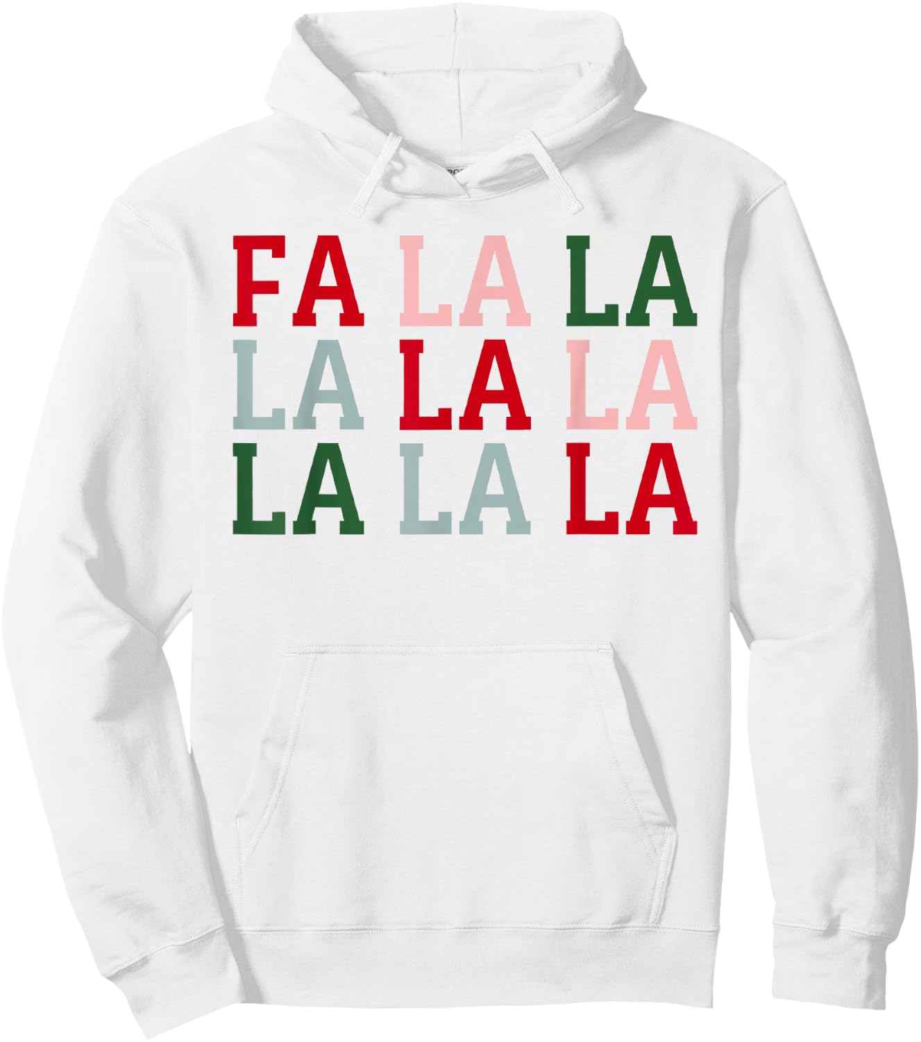 Christmas Holiday Fun Christmas FA La La La La Hoodie - Hoodie | White