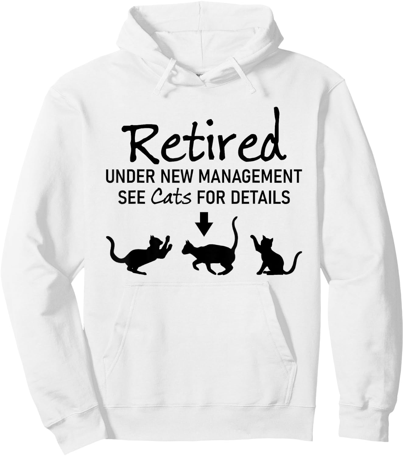 Retired Under New Management See Cats For Details Hoodie - Hoodie | White