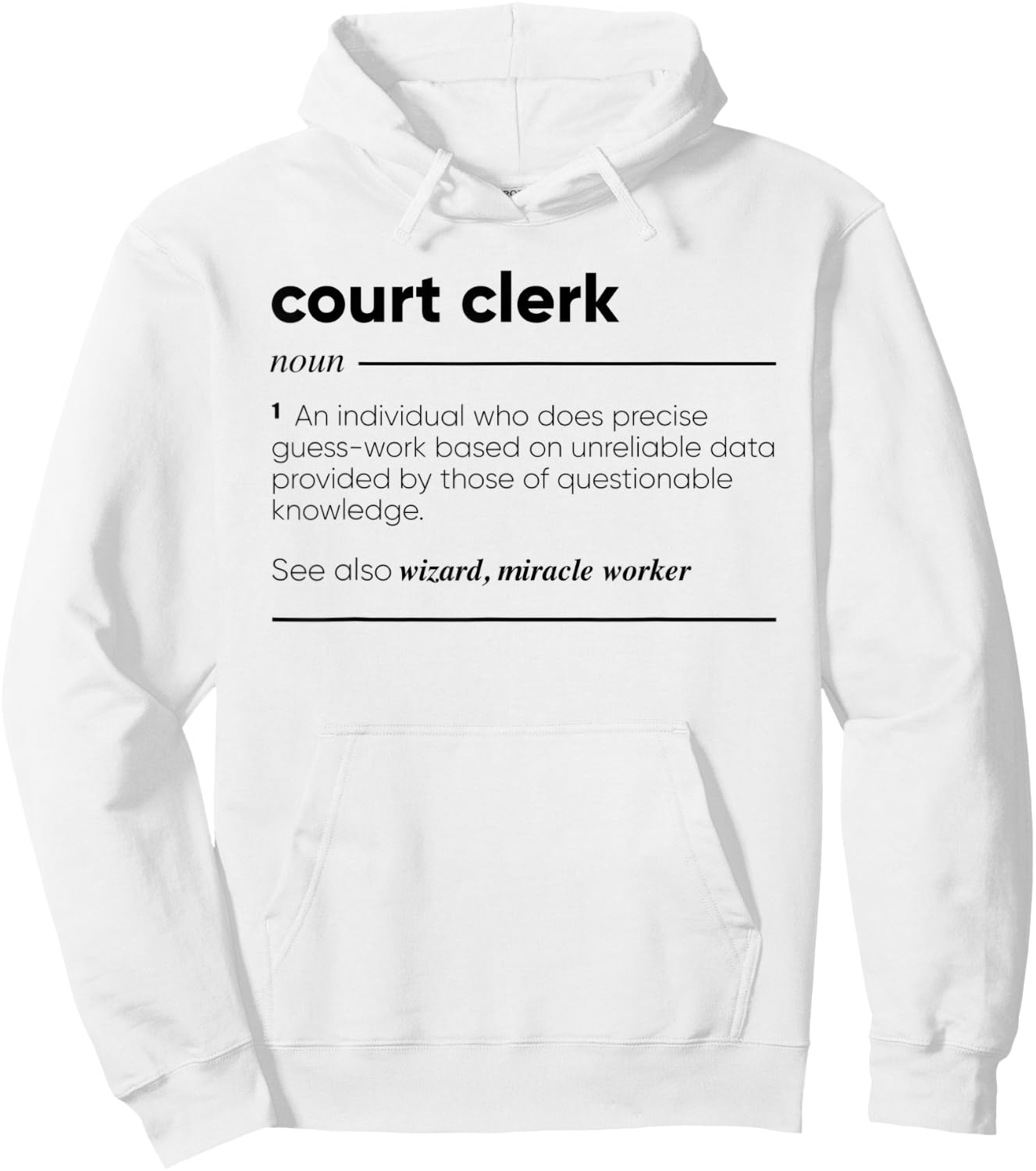 Court Clerk Funny Definition Hoodie - Hoodie | White