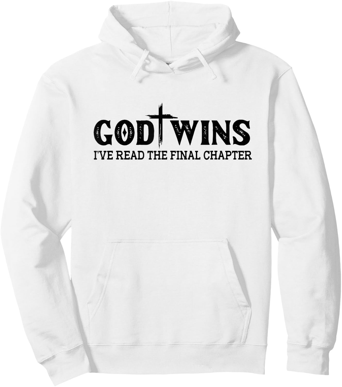 God Wins I Ve Read The Final Chapter Christian Cross Women Hoodie - Hoodie | White