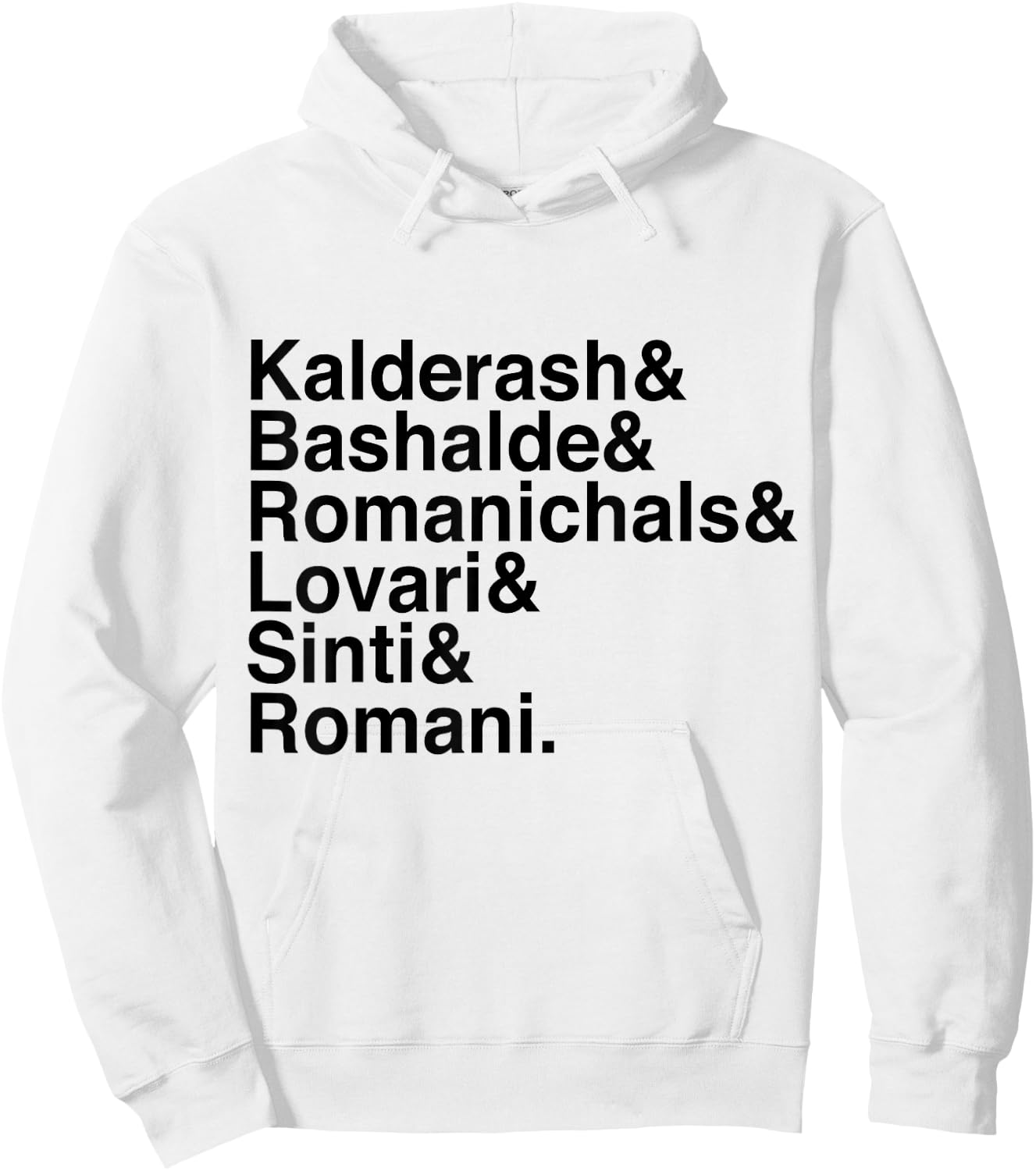 Romani Vitsa Kalderash Bashalde Romanichals Lovari Sinti& Hoodie - Hoodie | White