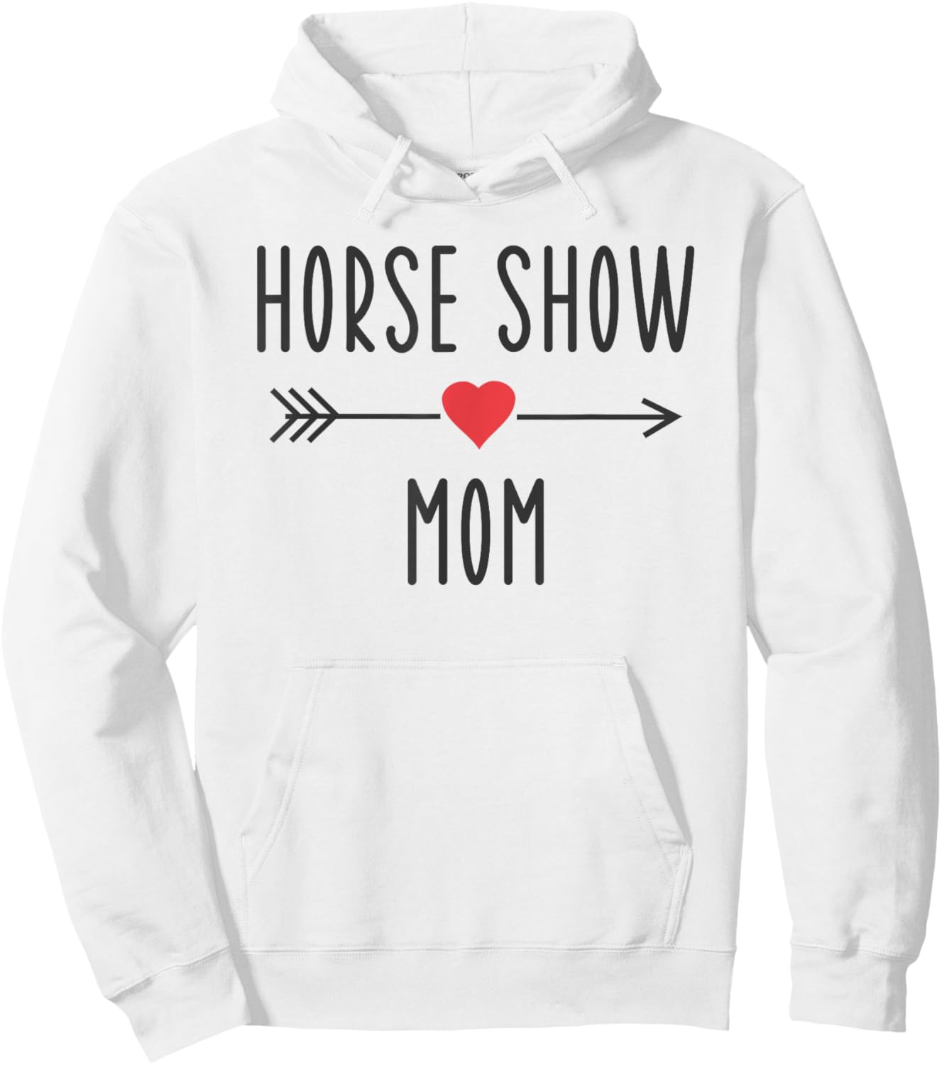 Horse Show Mom Funny Equestrian Horse Racing Lover Mom Gift Hoodie - Hoodie | White