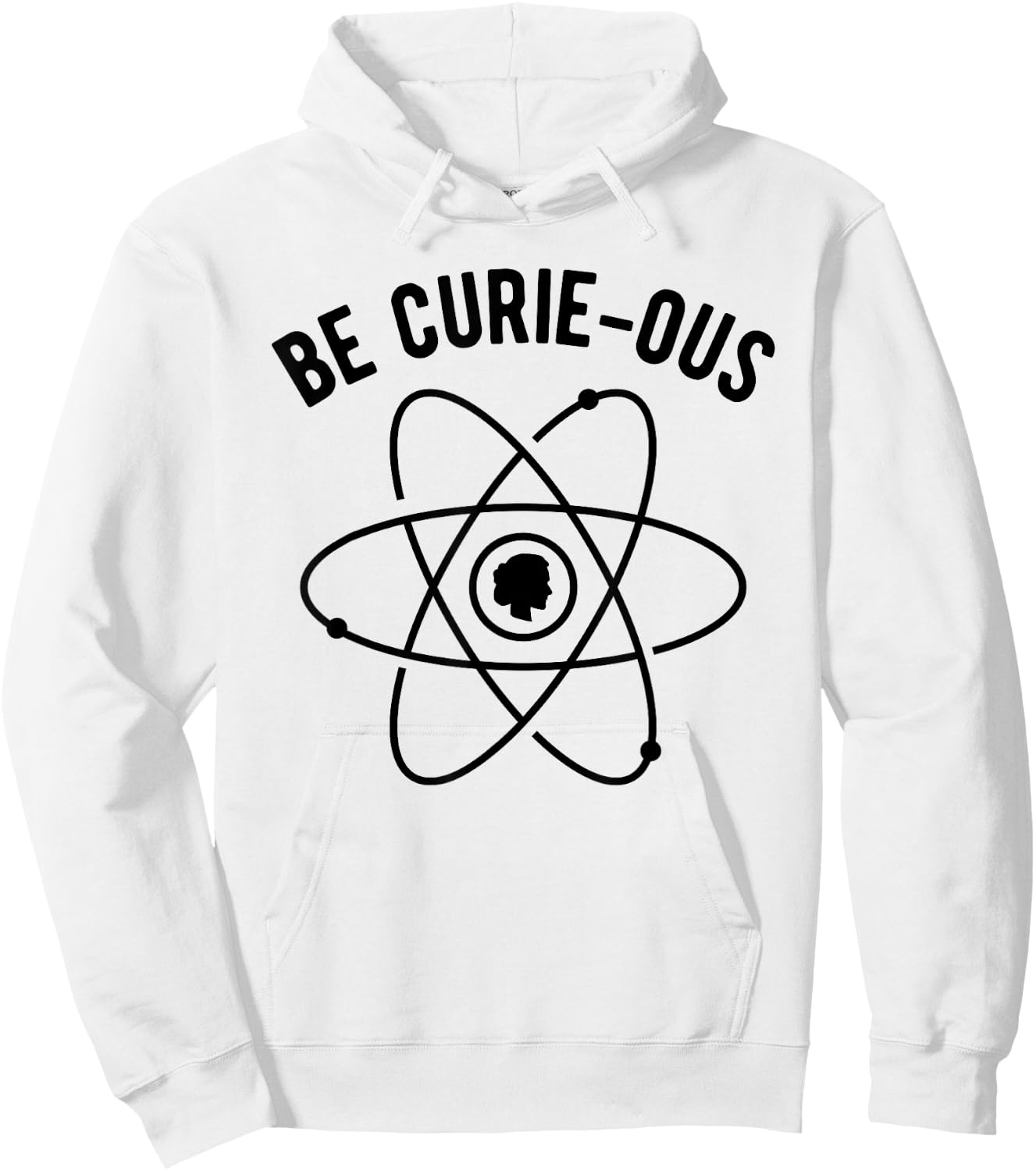 Be Curie-ous - Marie Curie Pun - Women in Science Feminist Hoodie - Hoodie | White
