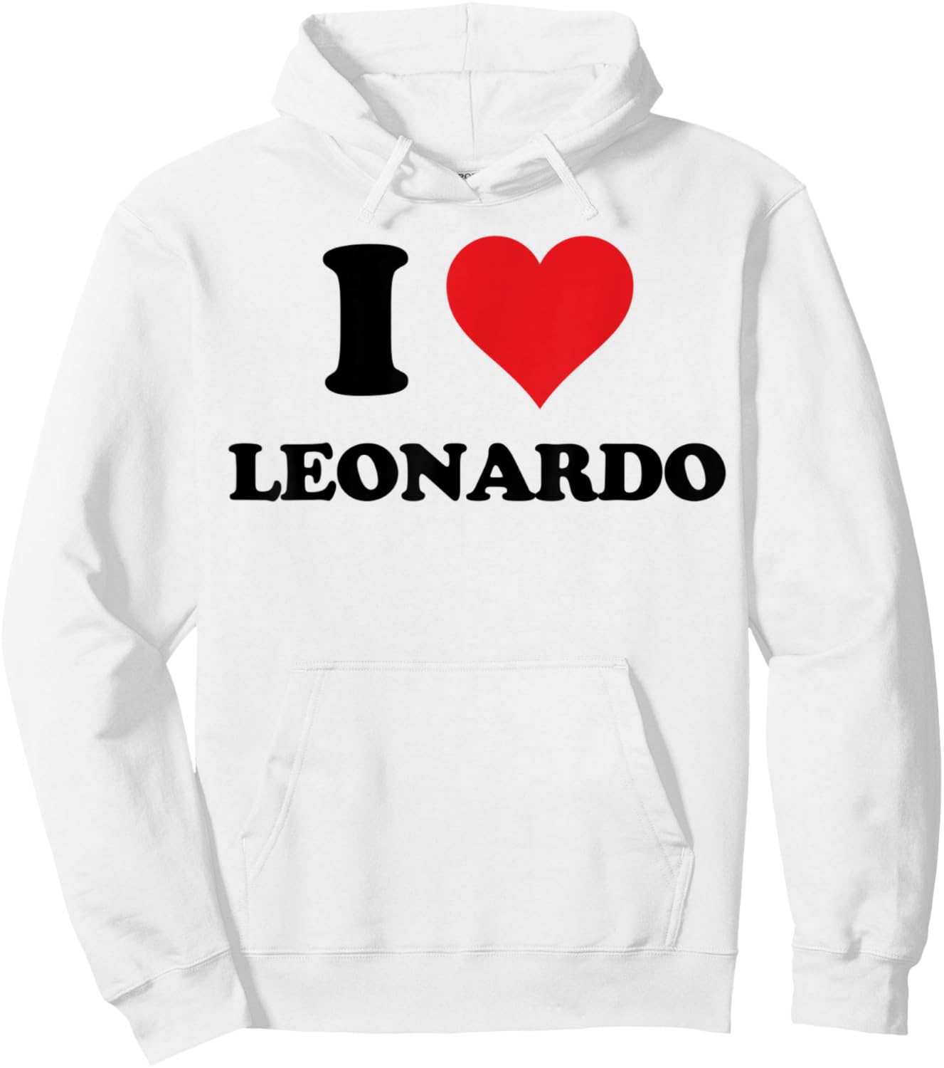 I Heart Leonardo First Name I Love Personalized Stuff Hoodie - Hoodie | White