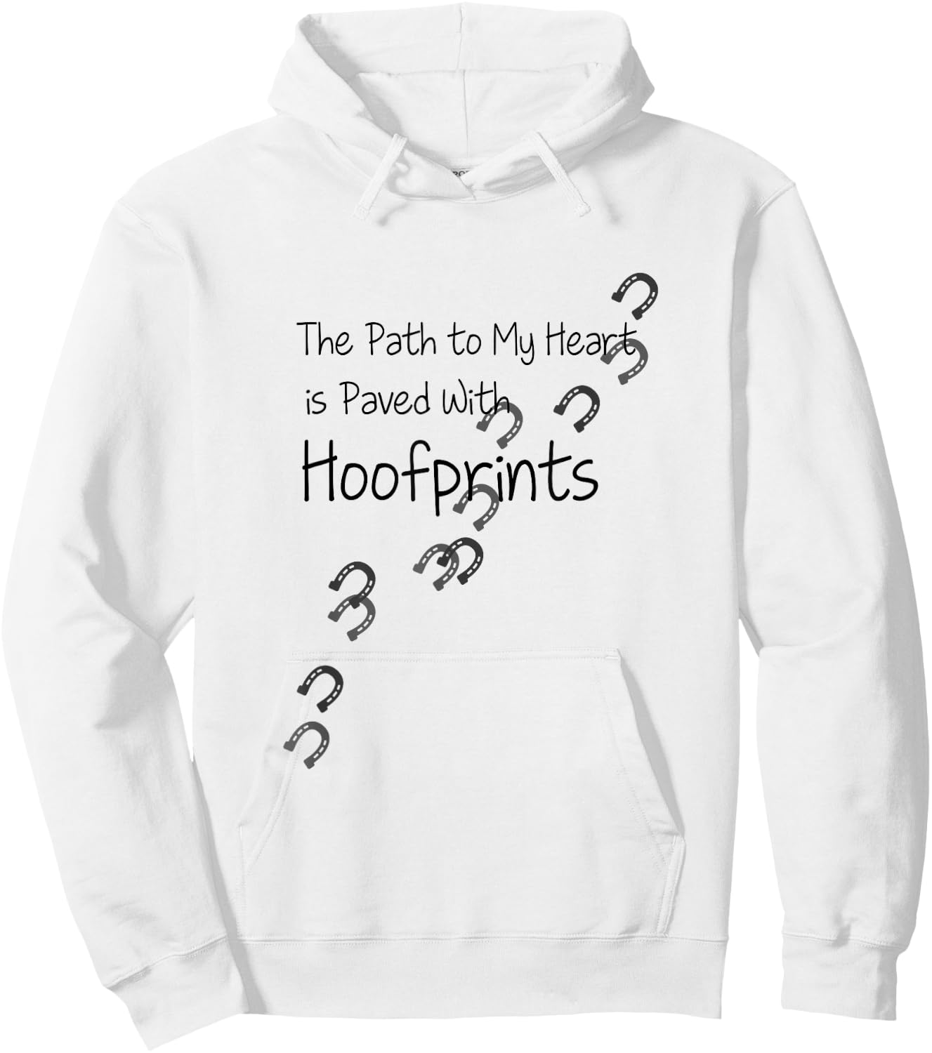The Path To My Heart Is Paved With Hoofprints Equestrian Hoodie - Hoodie | White