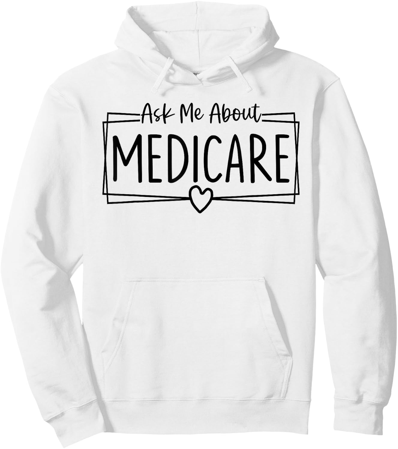 Ask Me About Medicare Insurance Agent Broker Sales Marketing Hoodie - Hoodie | White