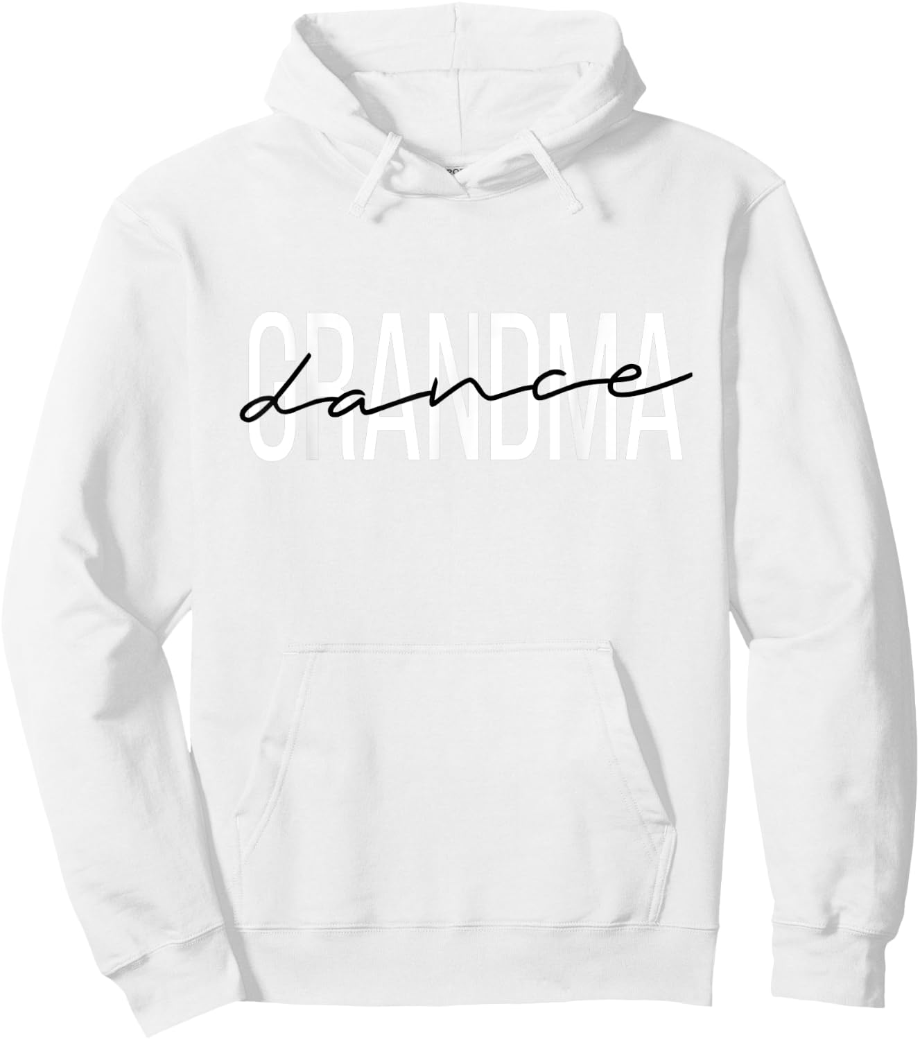 Dance Grandma Funny Dance Mom Mother's Day Hoodie - Hoodie | White
