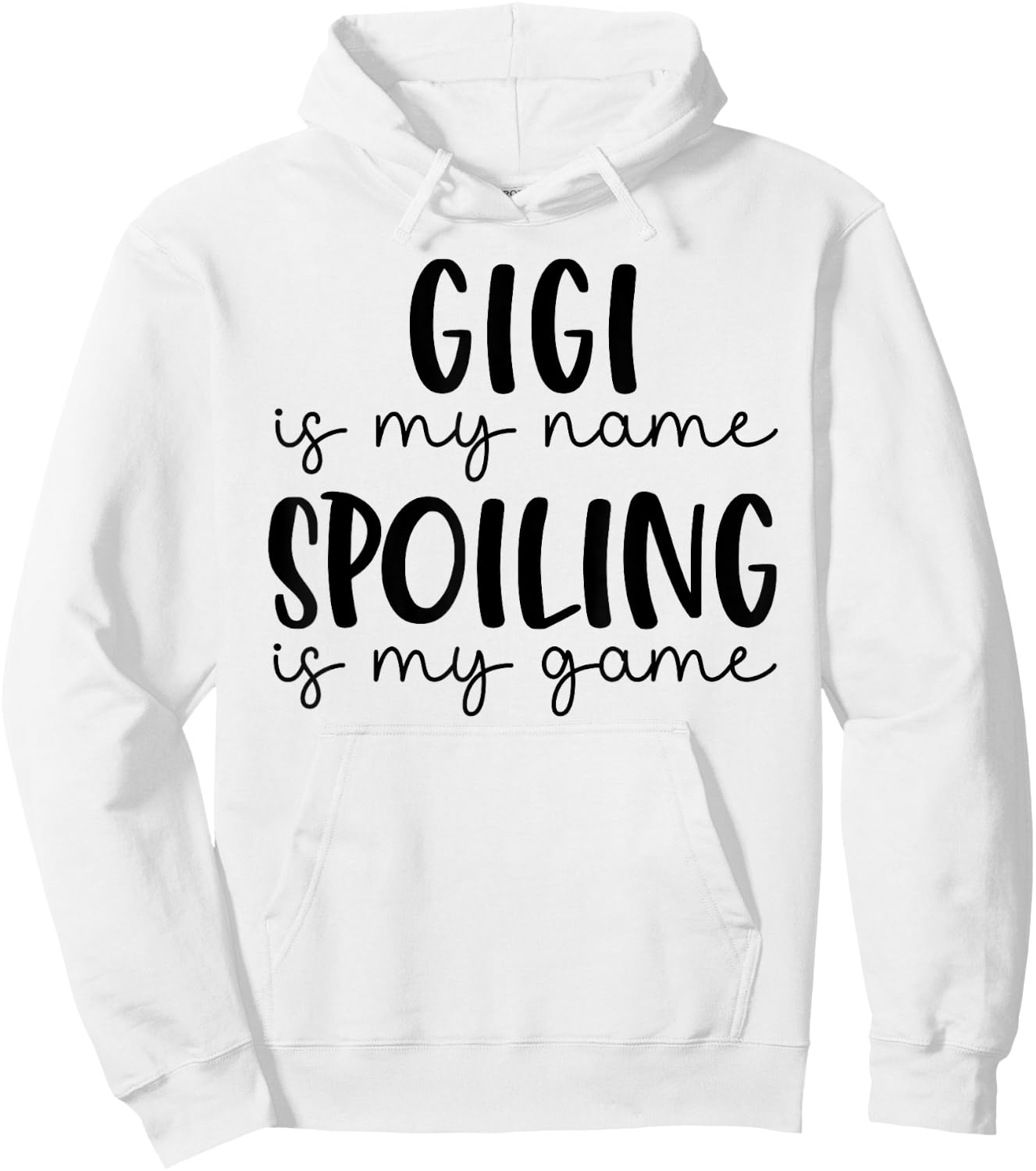 Gigi is My Name Spoiling is My Game Funny Gigi Hoodie - Hoodie | White