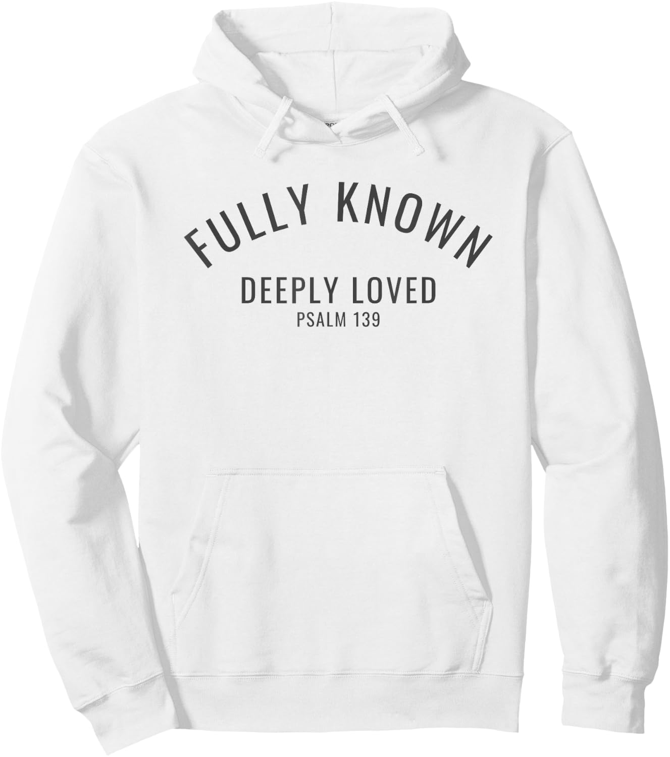 Fully Known Deeply Loved Psalm 139 Old Testament Bible Verse Hoodie - Hoodie | White