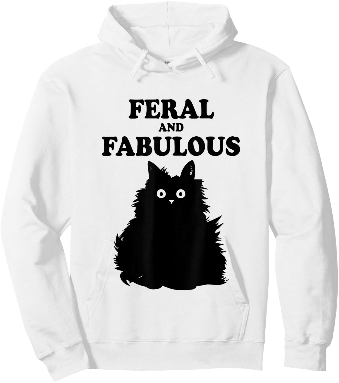 Feral and Fabulous Cat Funny Feline Humor Furry Meow Kitten Men Women Kids Hoodie - Hoodie | White
