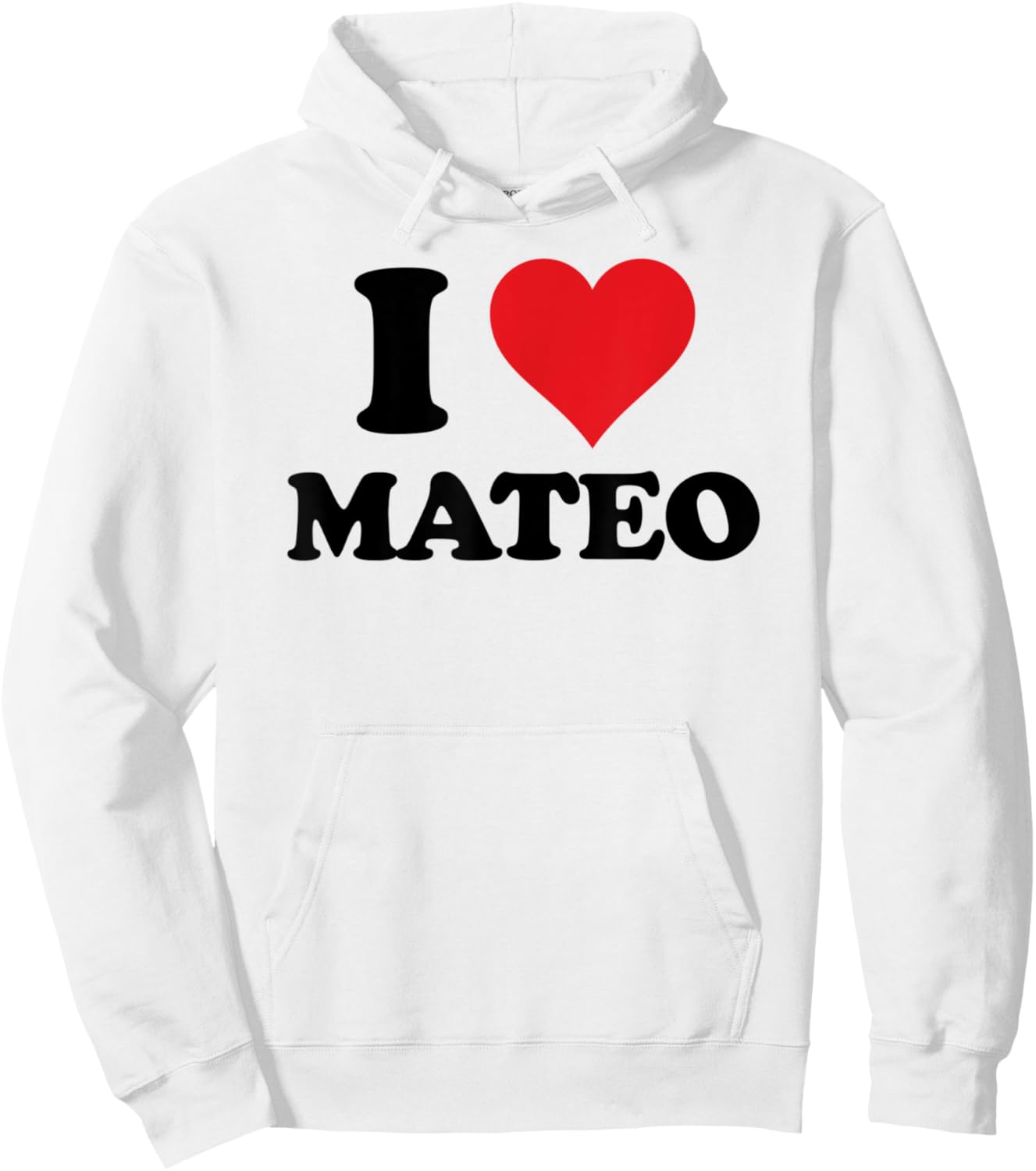 I Heart Mateo First Name I Love Personalized Stuff Hoodie - Hoodie | White