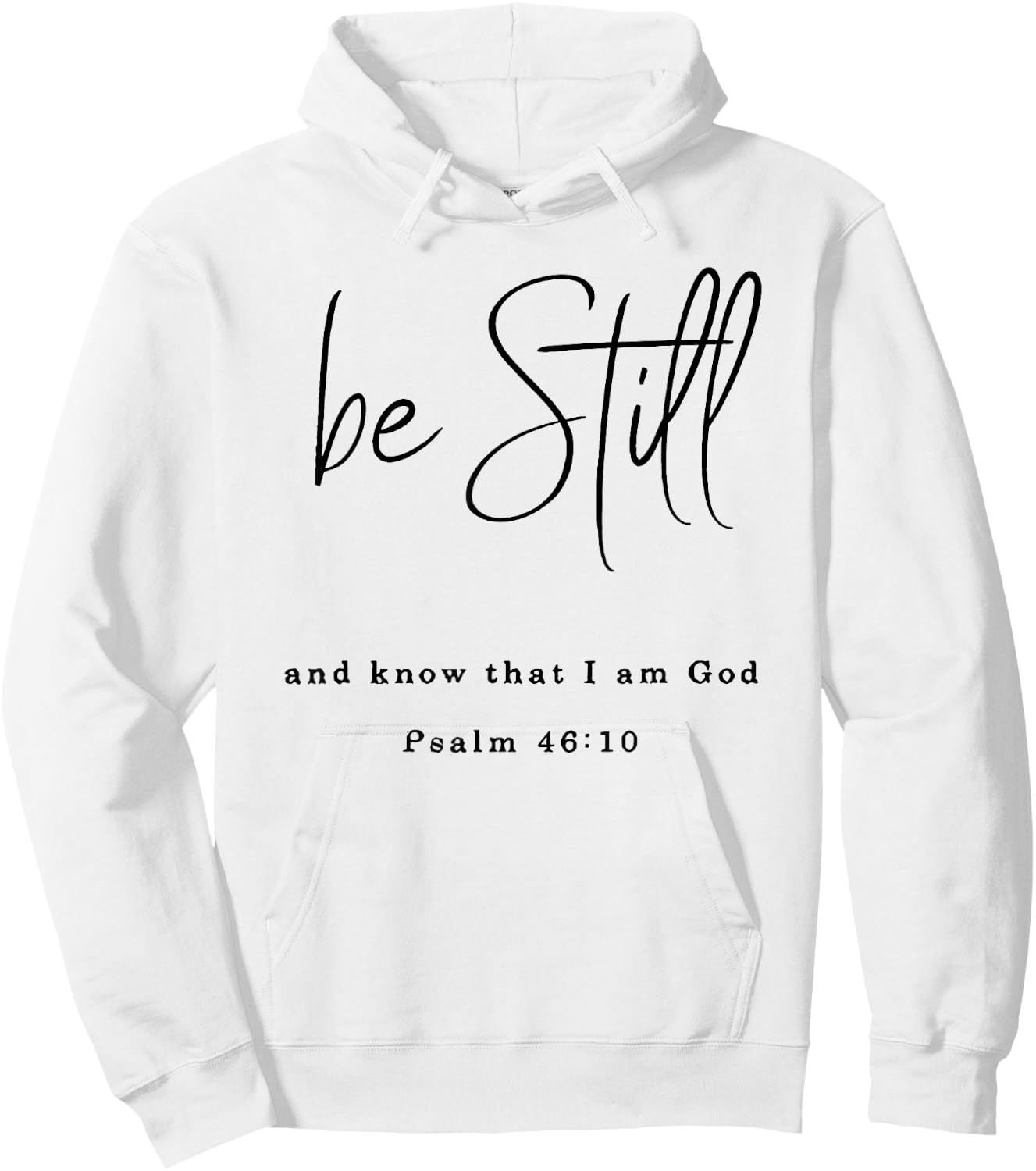 Be Still and Know That I Am God Hoodie - Hoodie | White