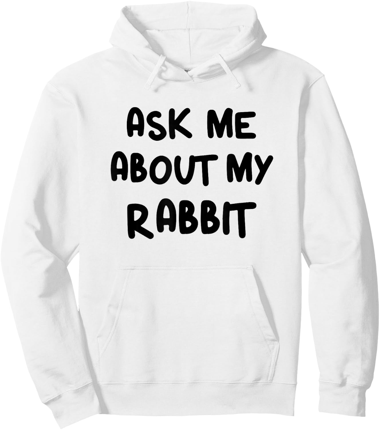 Funny Ask Me About My Rabbit Bunny Mom Hoodie - Hoodie | White