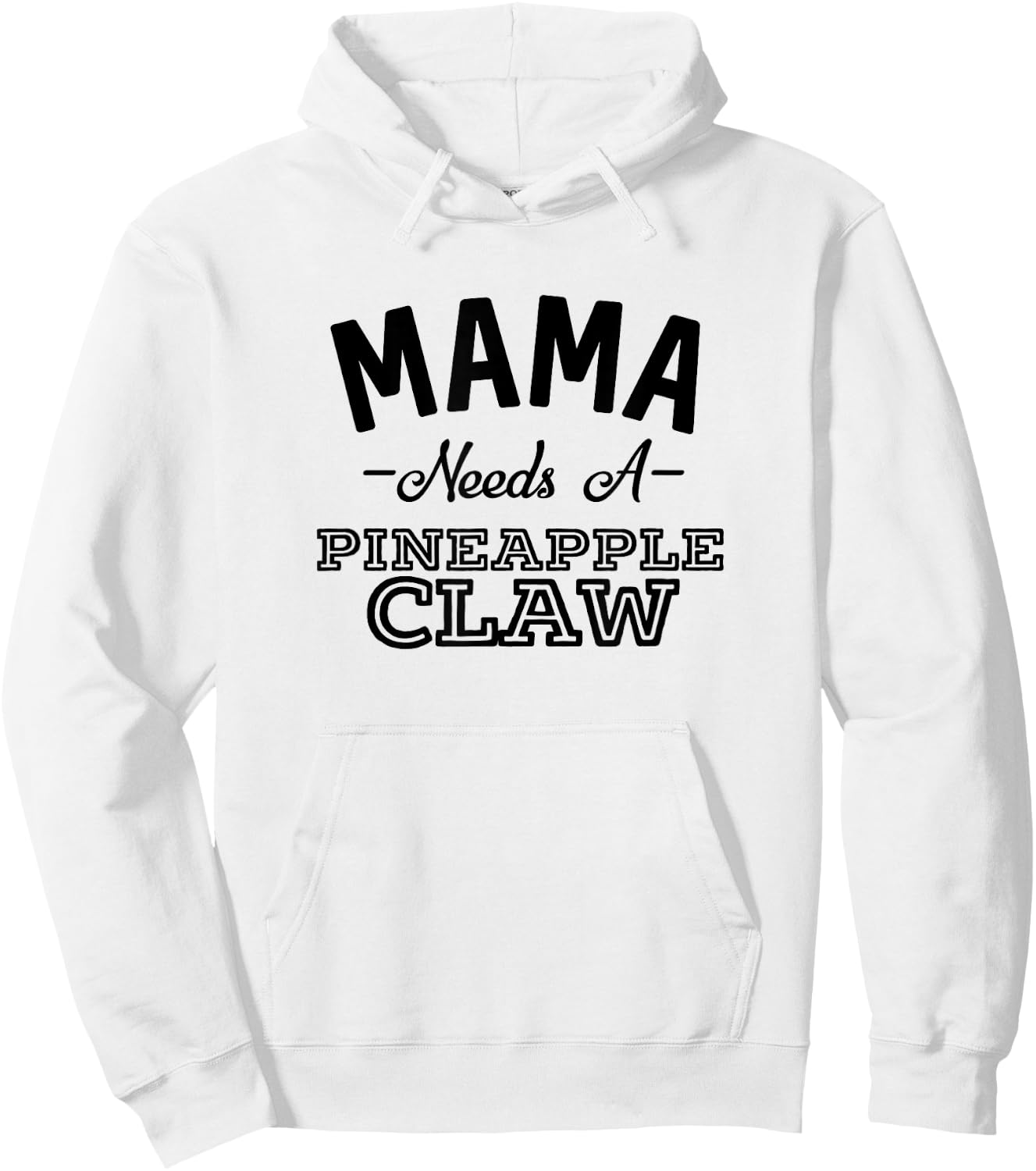 Mama Needs A Pineapple Claw Summer Funny Hard Seltzer Men Women Hoodie - Hoodie | White