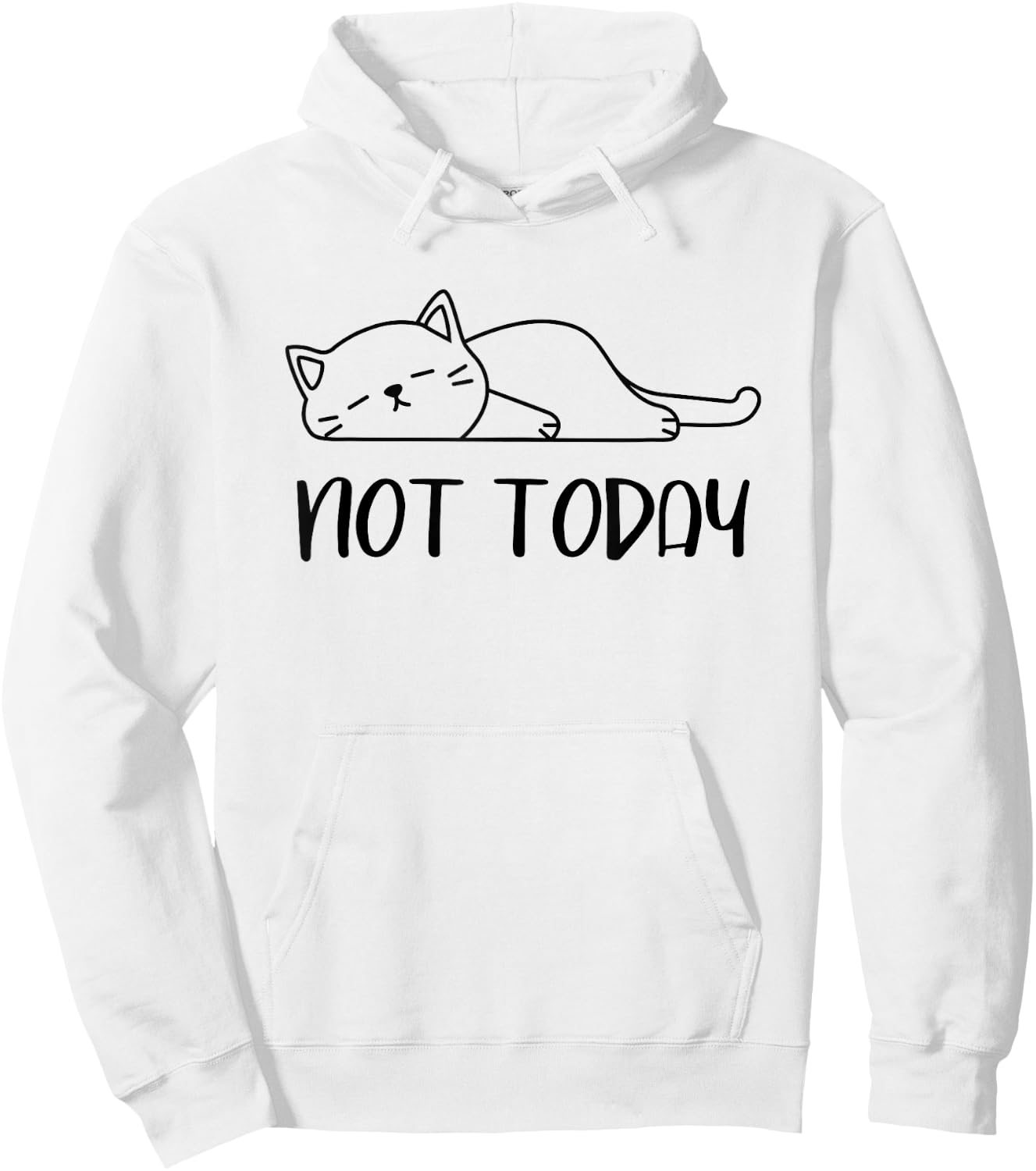 Lazy Cat Nah, Not Today Funny Lazy Cats People Meme Hoodie - Hoodie | White
