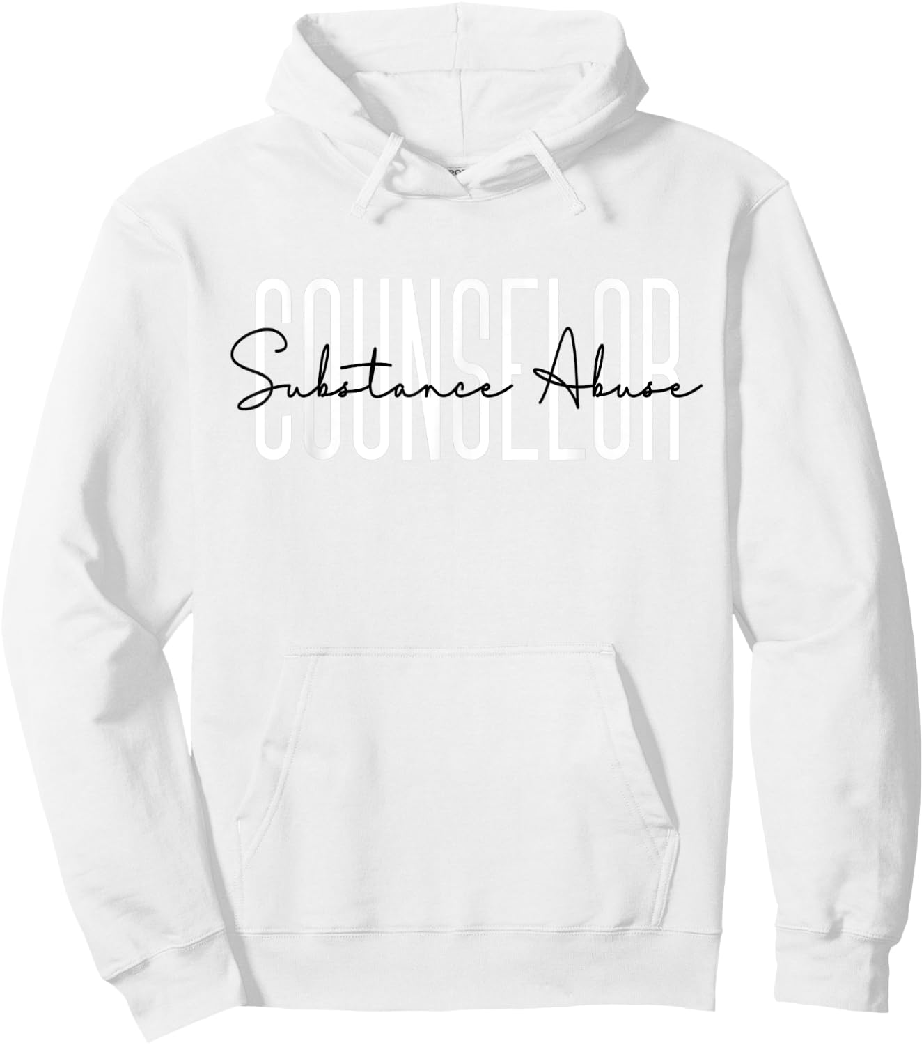 Substance Abuse Counselor Appreciation For Work Hoodie - Hoodie | White