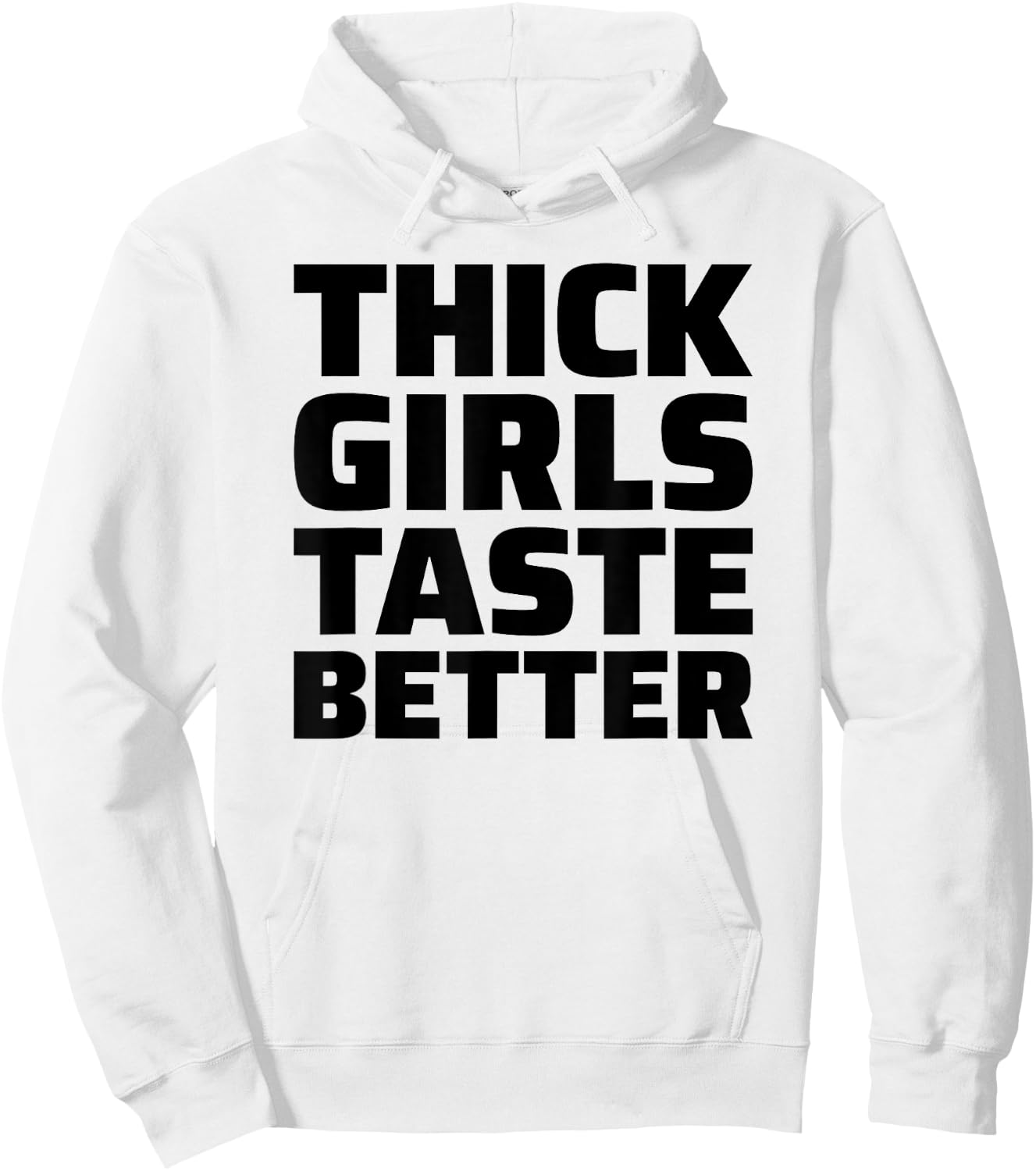 Thick Girls Taste Better Hoodie - Hoodie | White