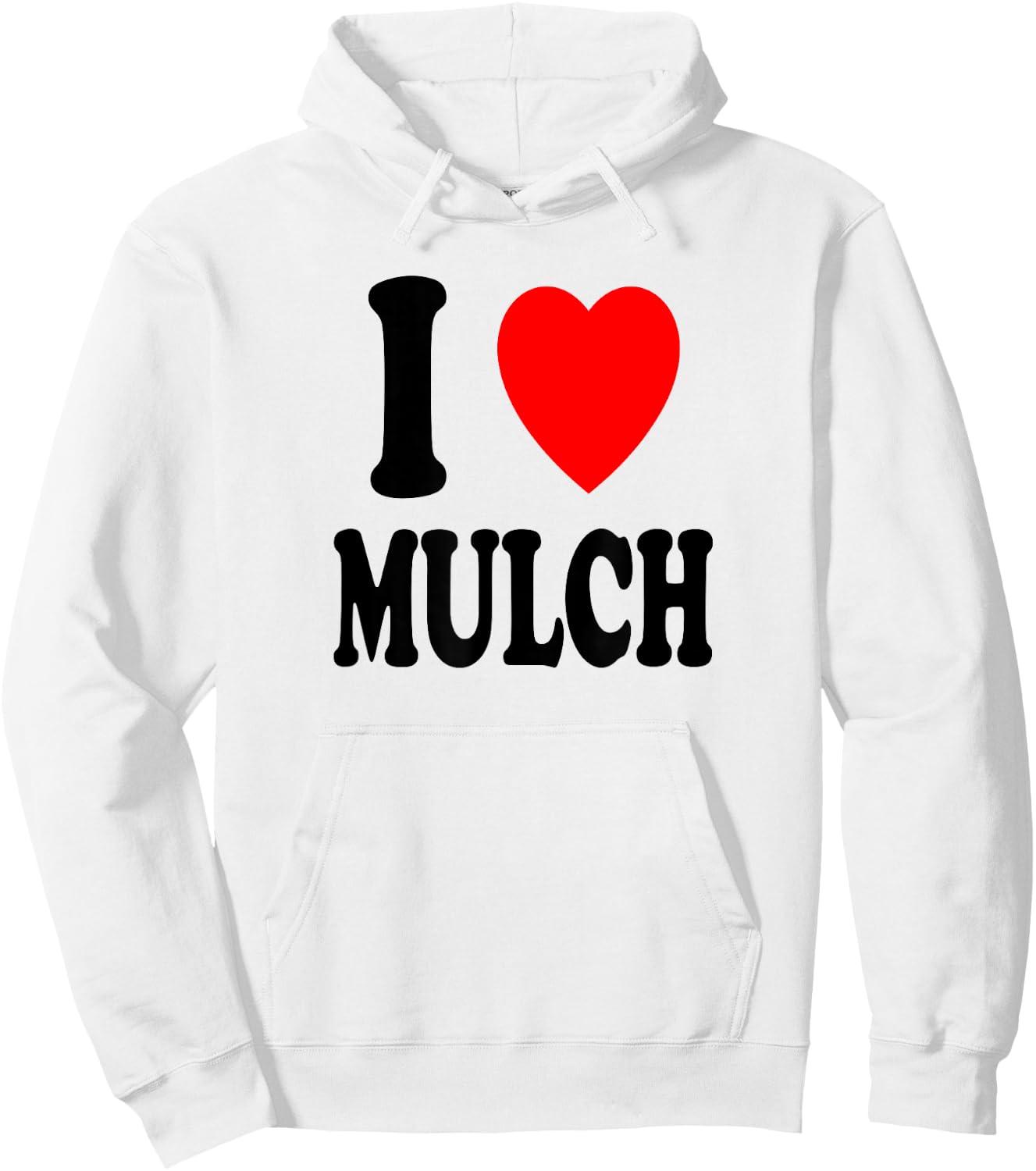I Heart (Love) Mulch Landscaping Gardening Farmer Farming Hoodie - Hoodie | White