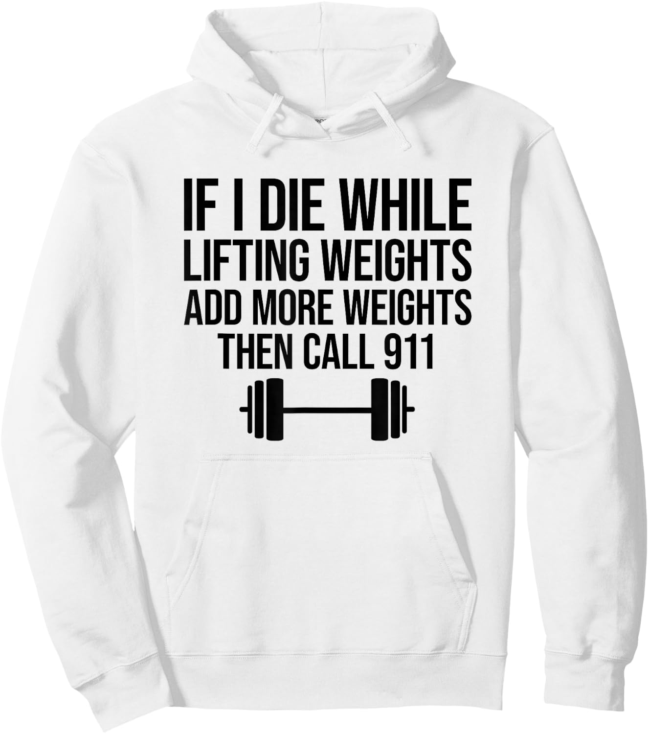 If I Die While Lifting Weights Add More Weights Hoodie - Hoodie | White