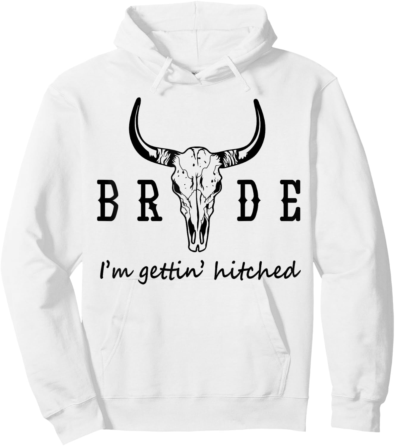 Bride I'm Getting Hitched Western Cowgirl Bachelorette Party Hoodie - Hoodie | White