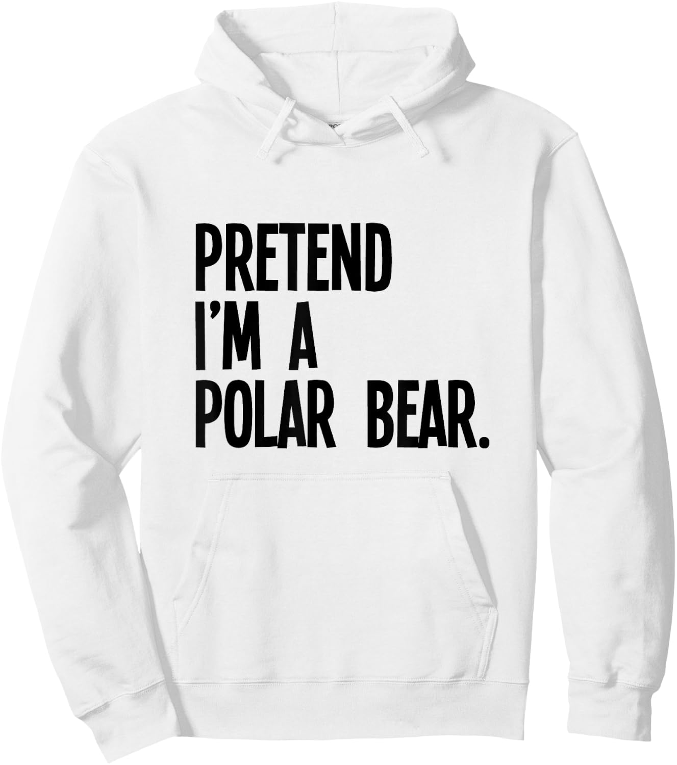 Pretend I'm A Polar Bear Funny Halloween Party Costume Hoodie - Hoodie | White