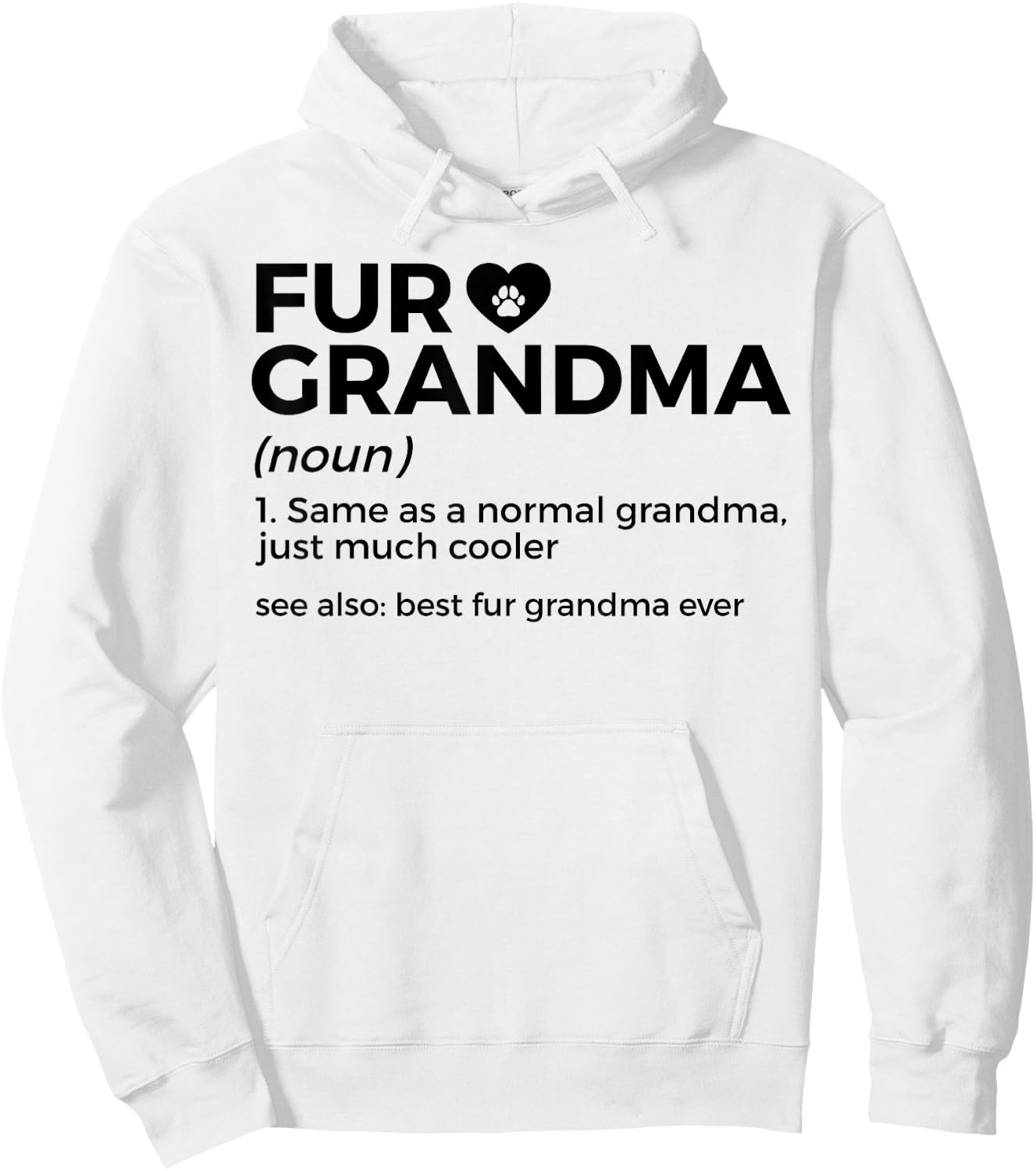 Fur Grandma Definition Funny Dog Cat Best Fur Grandma Ever Hoodie - Hoodie | White