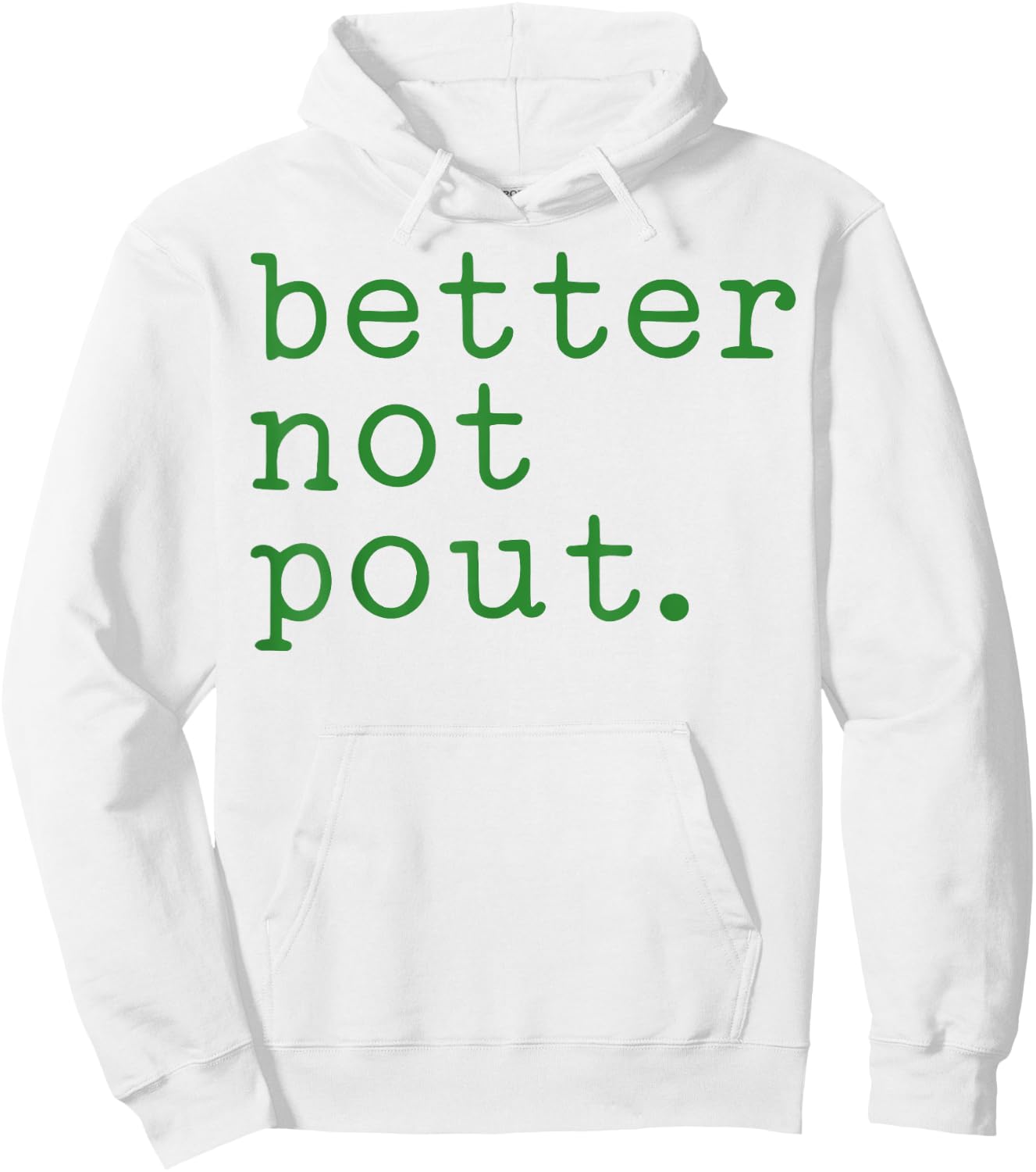 Better Not Pout Hoodie - Hoodie | White