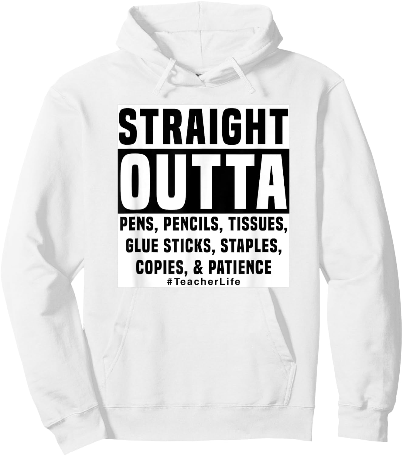 Straight Outta Pens Pencils Tissues Glue Teaching Design 2 Hoodie - Hoodie | White