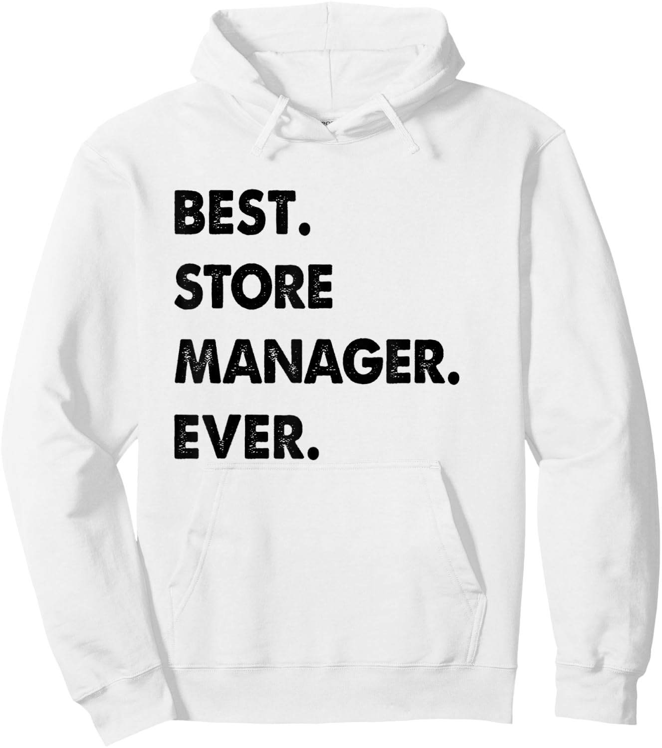 Store Manager Profession Best Store Manager Ever Hoodie - Hoodie | White