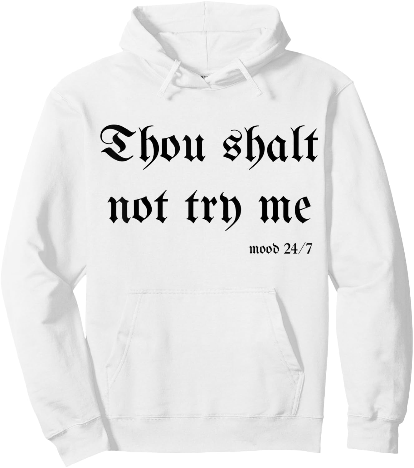 Thou Shalt Not Try Me Mood 24/7 Sarcastic Mom Biblical Quote Hoodie - Hoodie | White