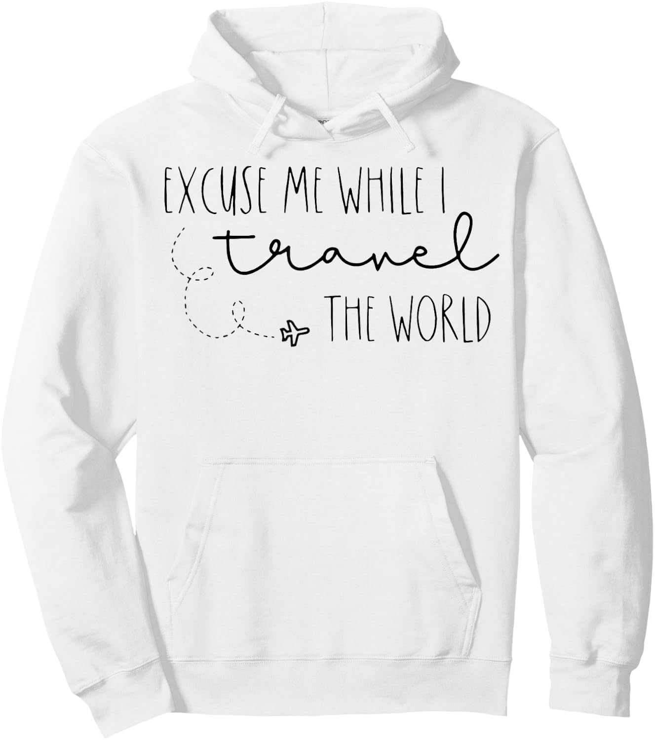 Excuse Me While I Travel The World Hoodie - Hoodie | White