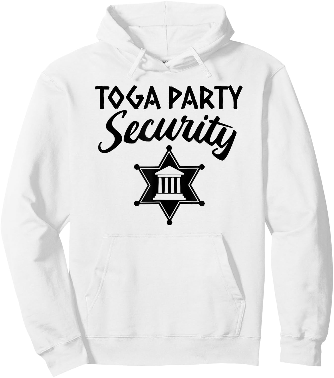 Toga Party Security Guard Greek Celebration College Frat Boy Hoodie - Hoodie | White